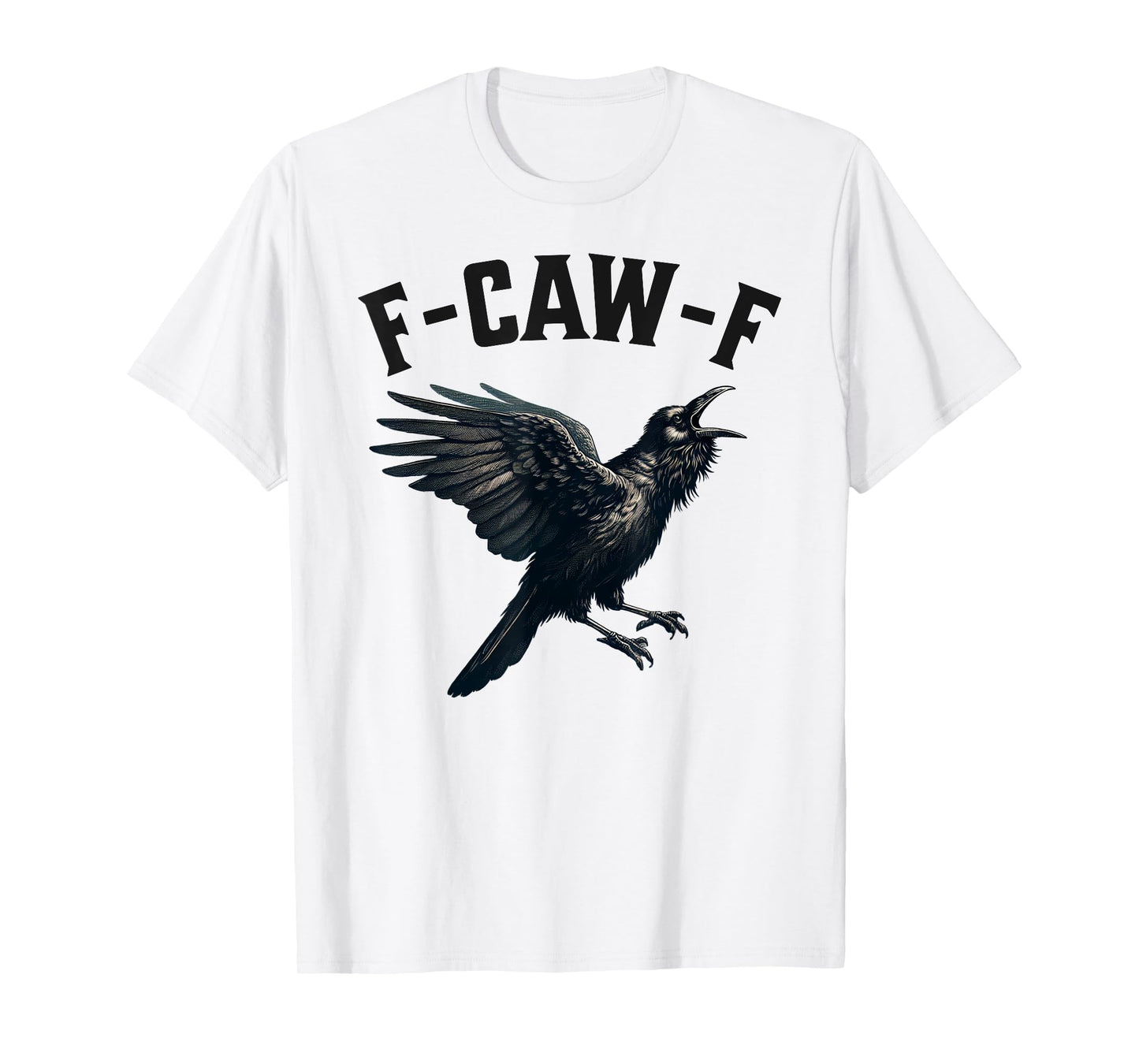 Funny F-Caw-F Adult Humor Crow T-Shirt