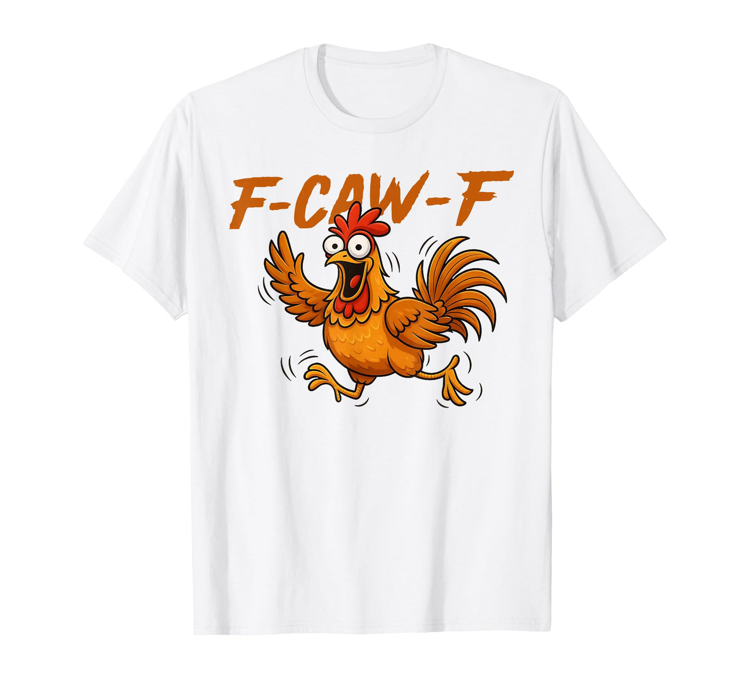 Funny F-Caw-F Chicken FCAWF Rooster Halloween Bird Crow T-Shirt