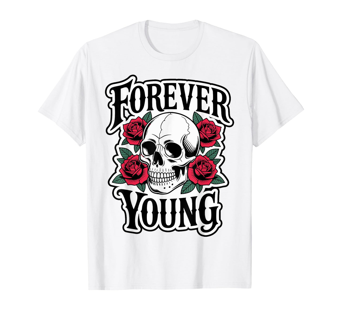 Forever Young X Skeleton Skull Roses. Forever Young T-Shirt