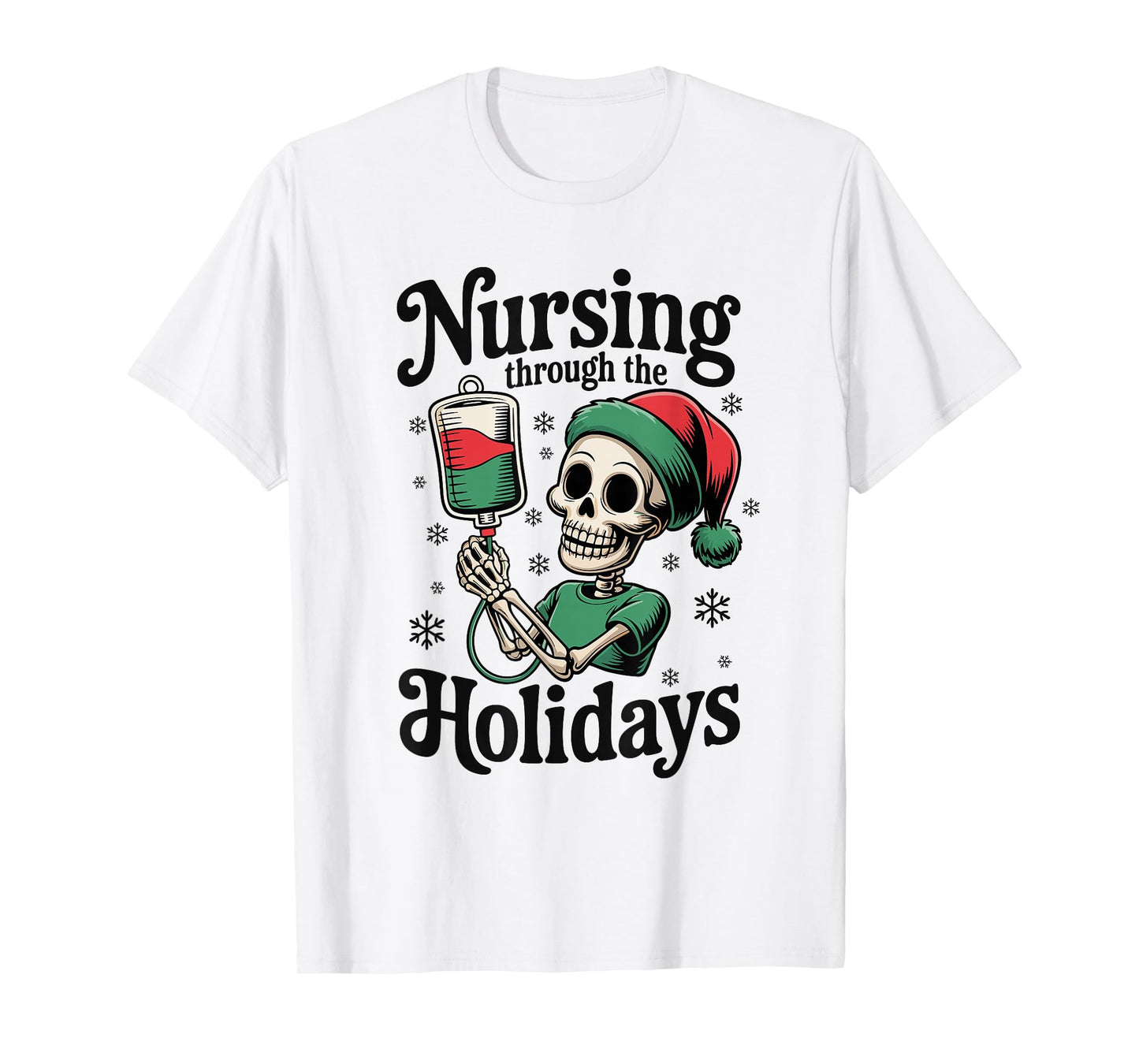 ER Christmas Nurse Nursing Through The Holidays Skeleton T-Shirt