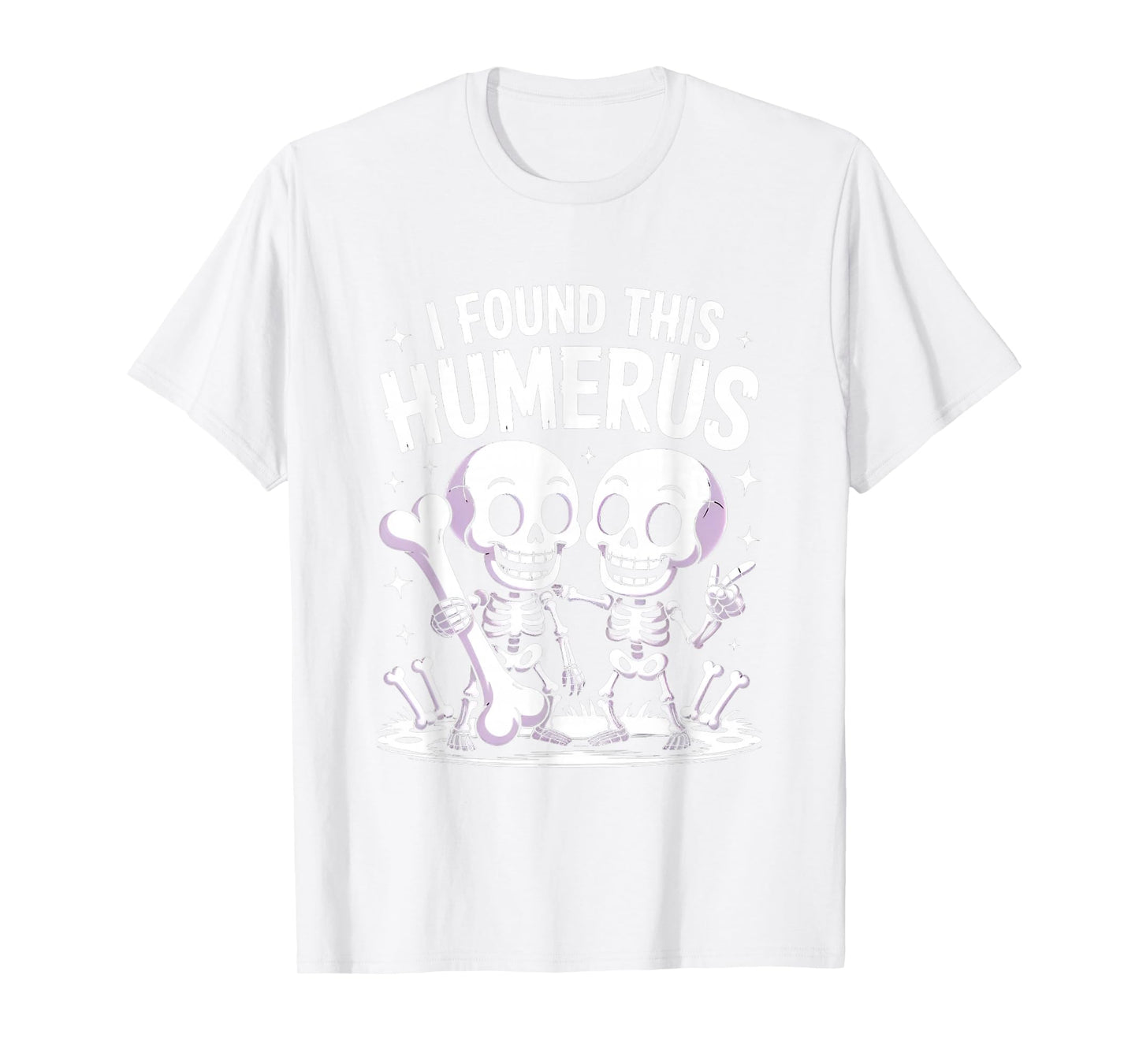 Spooky Skeleton Funny Skeleton Pun I Found This Humerus T-Shirt