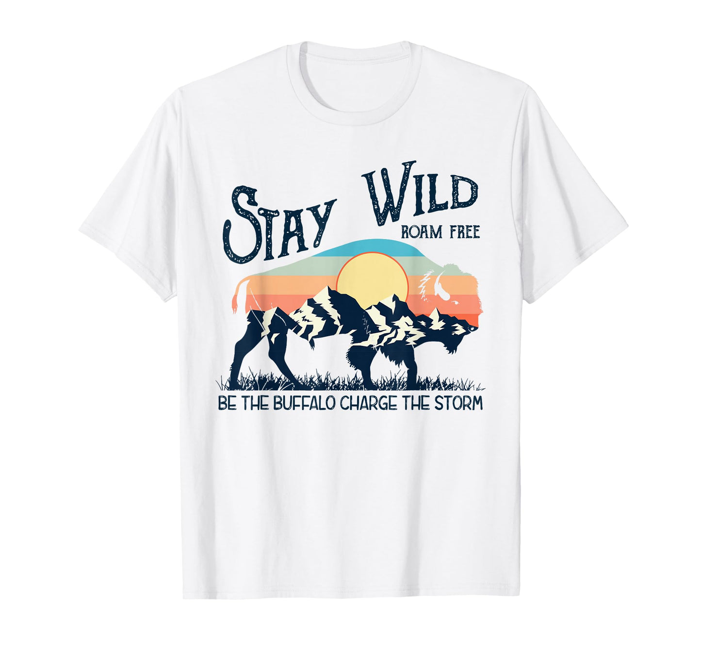 W4Mx Retro Stay Wild Roam Free The Buffalo Charge The Storm T-Shirt