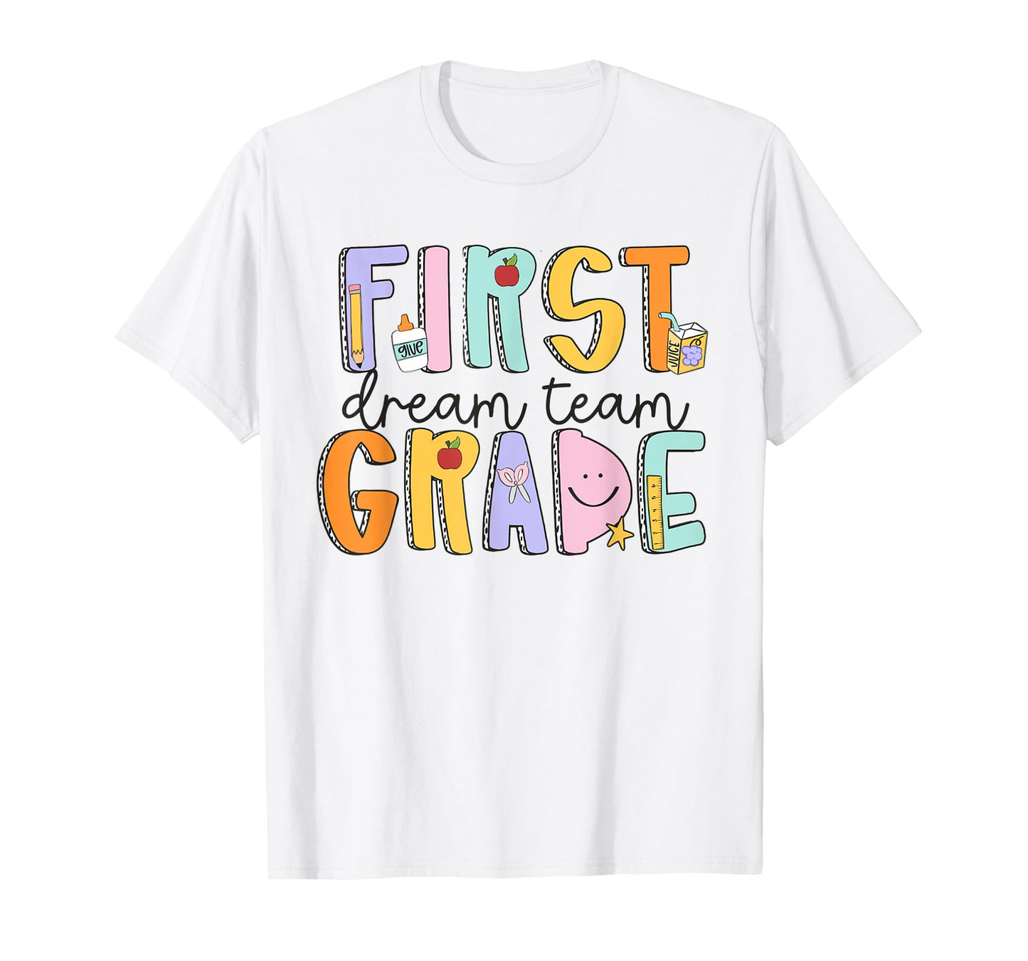 First Grade Dream Team First Day Of School Teacher Students Men Women Girls Kids T-Shirt