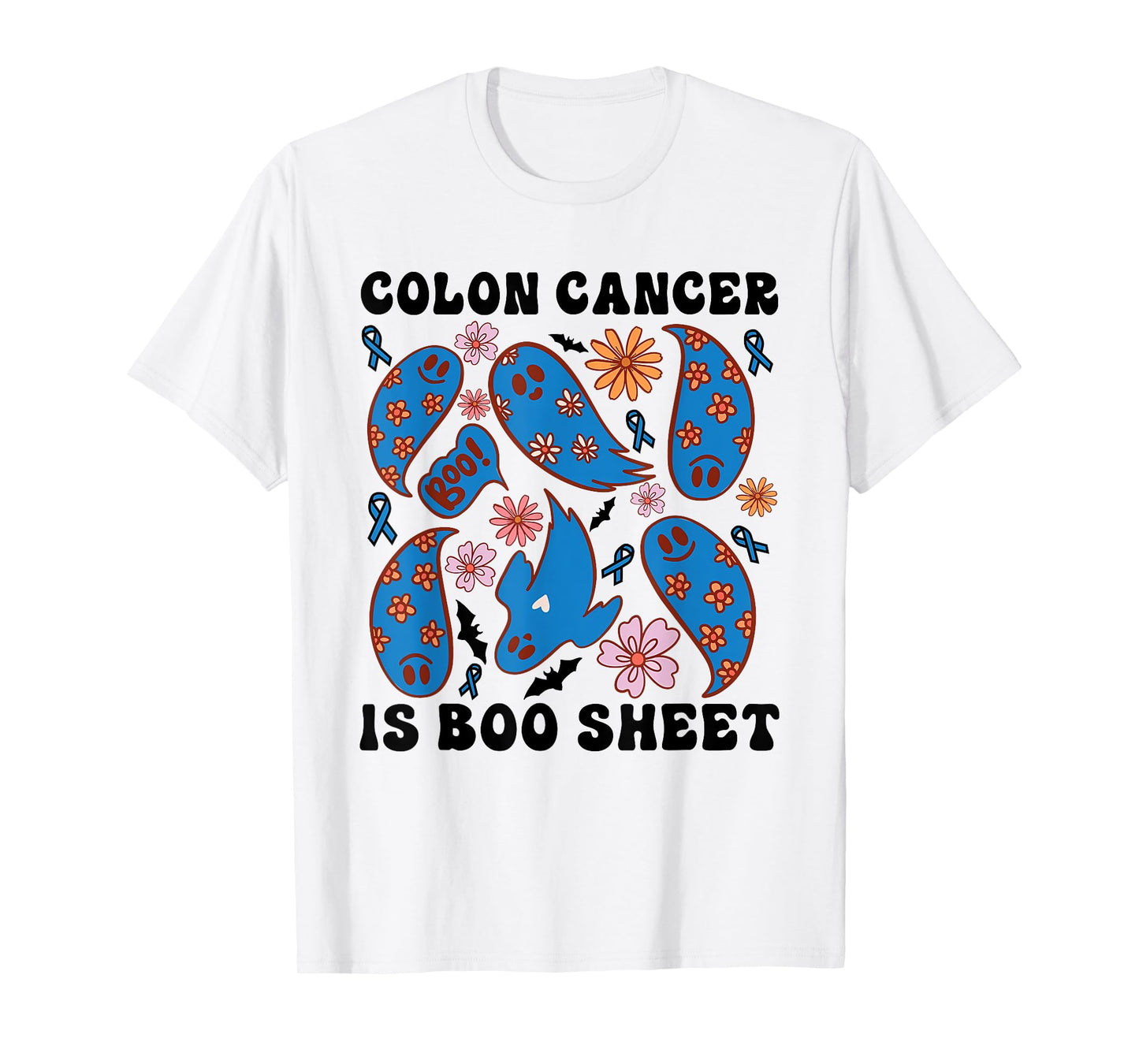Funny Colon Cancer Is Boo Sheet Ghost Halloween Design T-Shirt