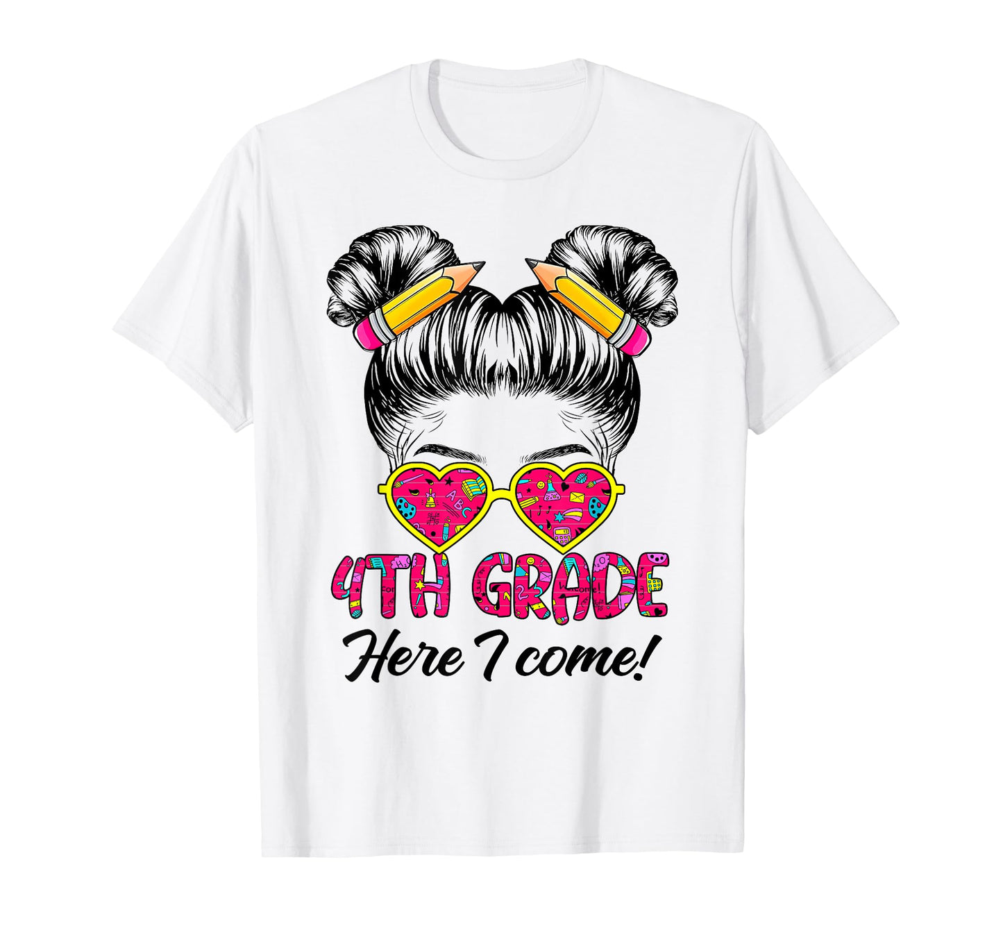 Fourth Grade Here I come Messy Bun Hair back to school Girls T-Shirt