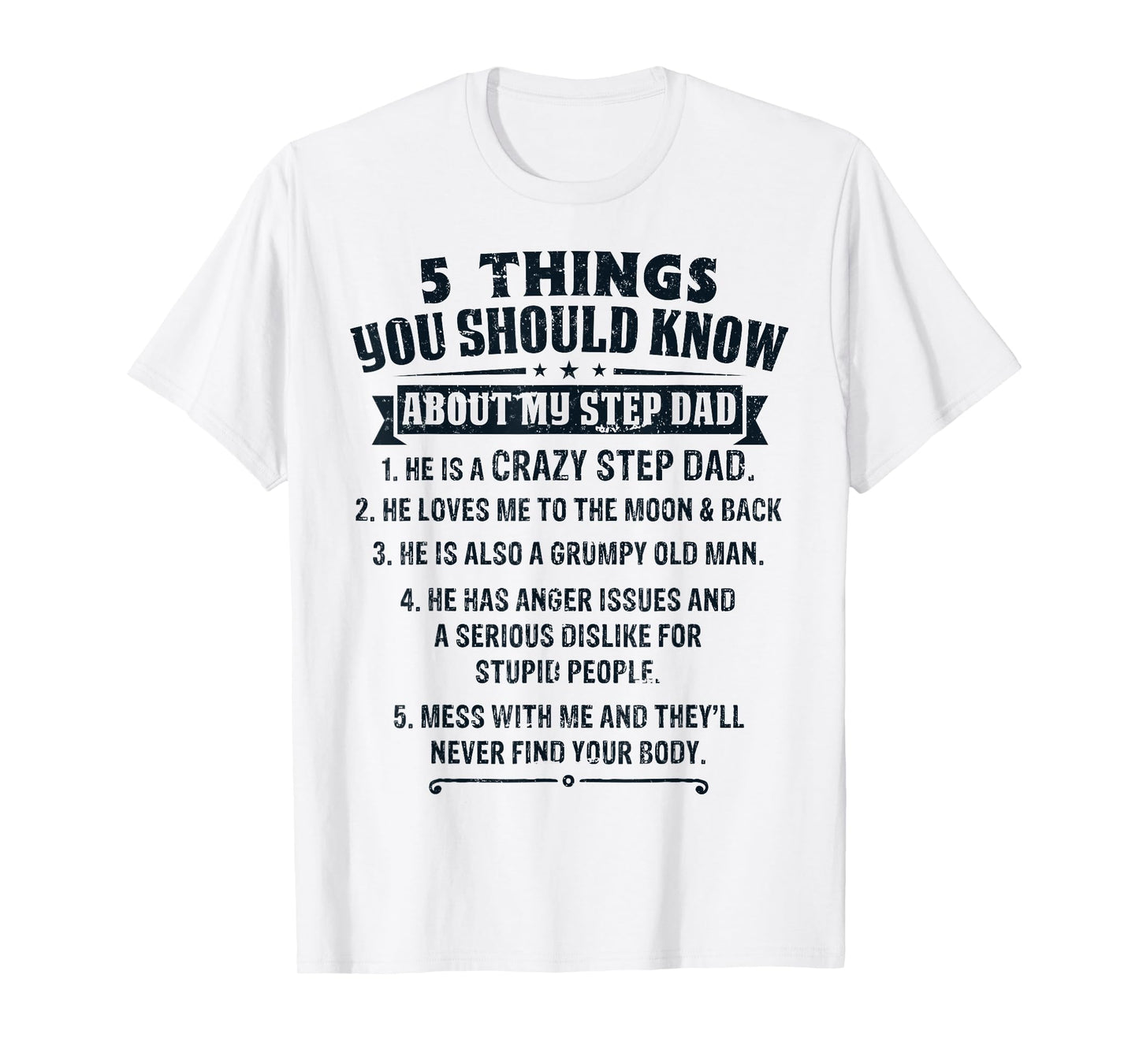 Funny Things You Should Know About My Step Dad Father’s Day T-Shirt