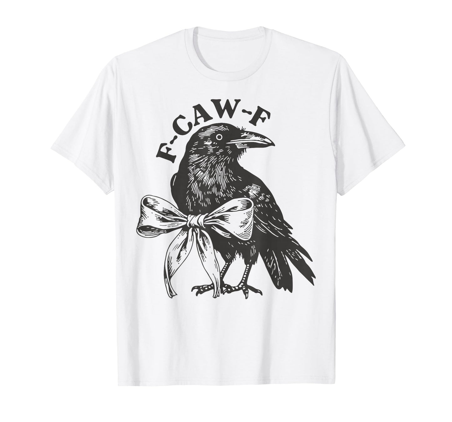 Funny F Caw F Raven Bird Coquette Bow Graphic Crow Pun T-Shirt