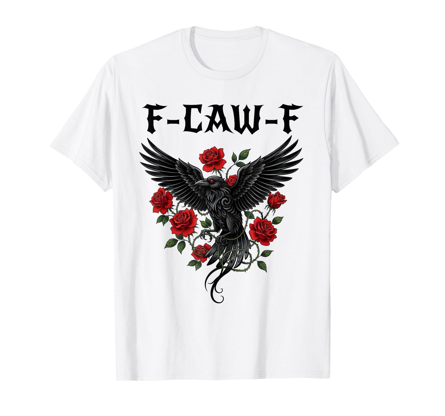 Funny F-Caw-F Crow Bird Gothic Raven Graphic for Man Woman T-Shirt