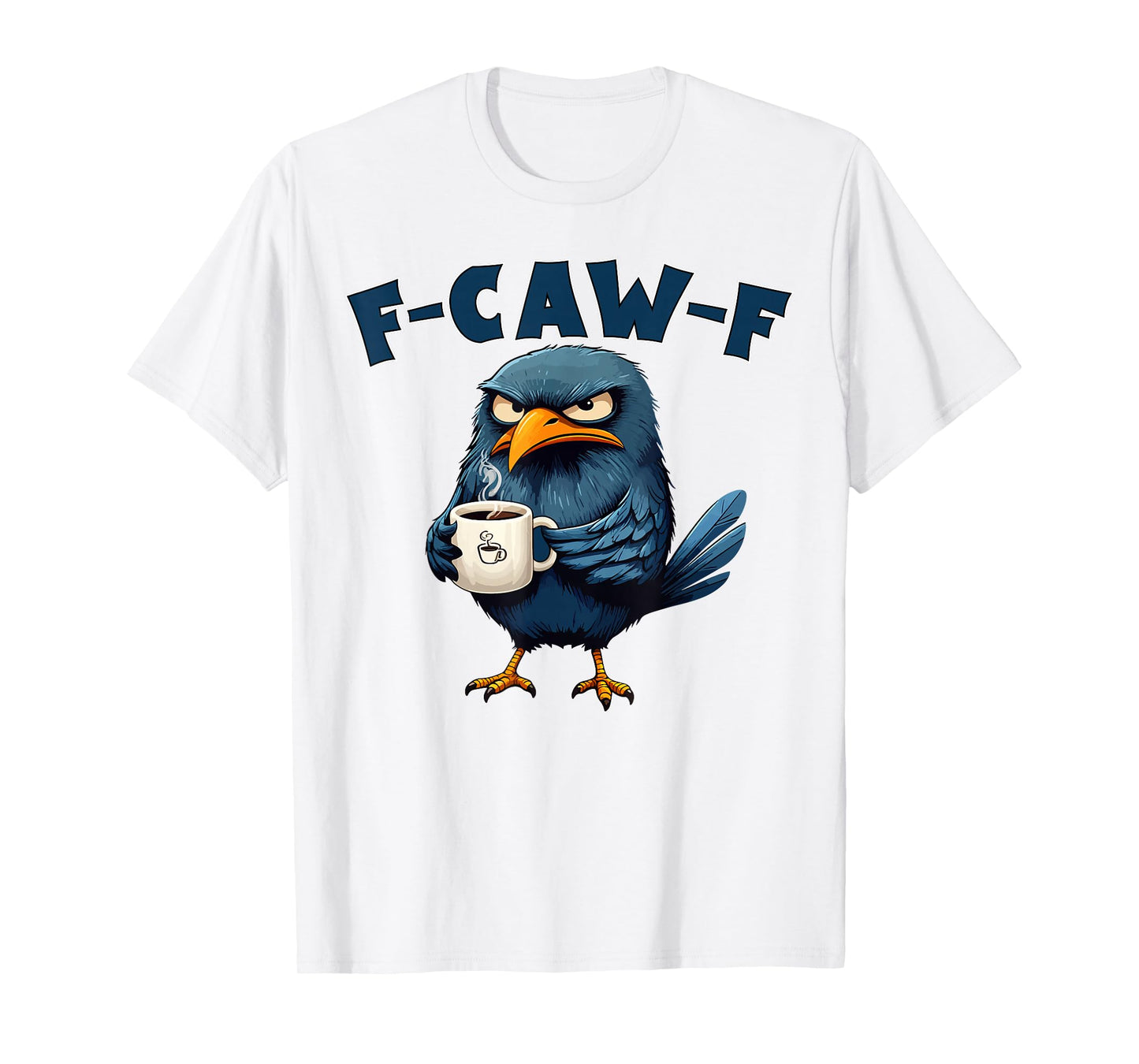 F-Caw-F Funny Crow Angry Raven Drinking Coffee Bird Lovers T-Shirt