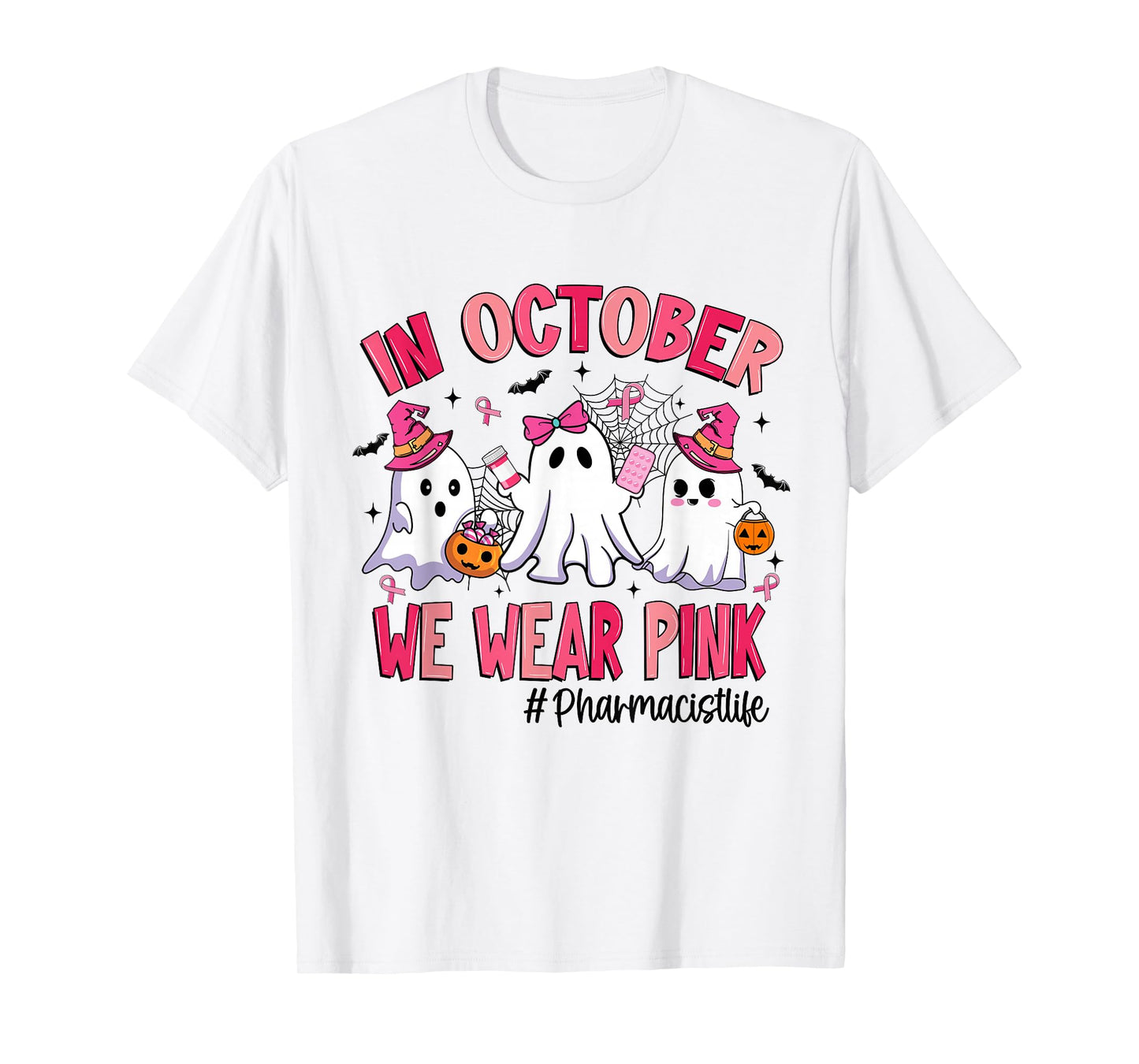 in October We Wear Pink Pharmacist Life Breast Cancer T-Shirt