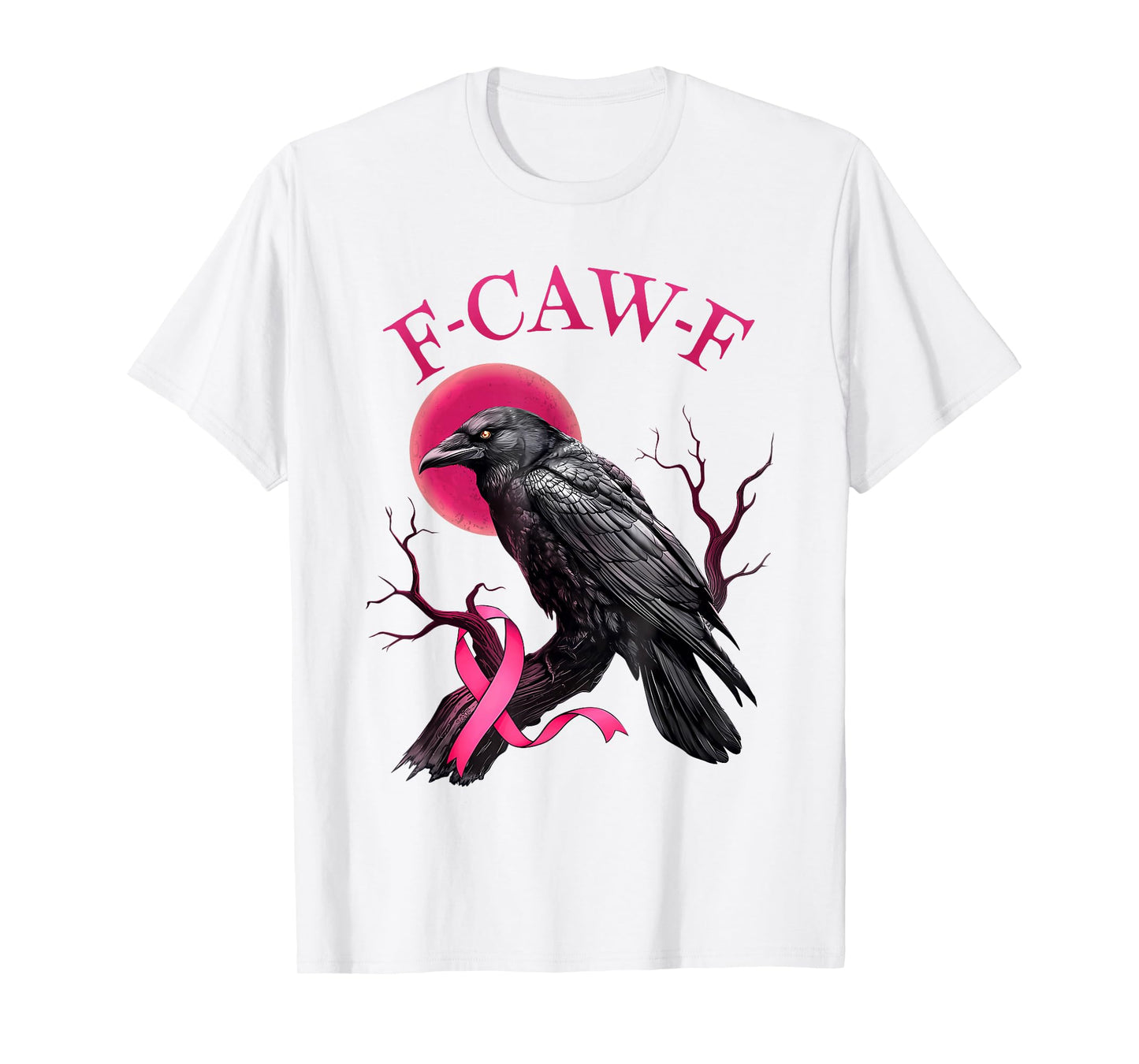 Funny Black Crow F-Caw-F Cancer FCAWF Cancer Breast Cancer T-Shirt