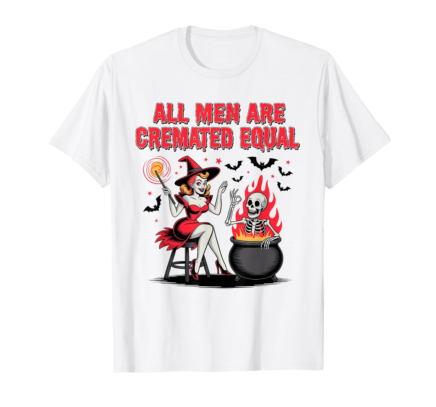 All Men are Cremated Equal Funny Halloween Witch Skeleton T-Shirt