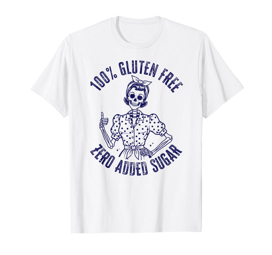 100 Gluten Free Zero Added Sugar Celiac Awareness Skeleton T-Shirt