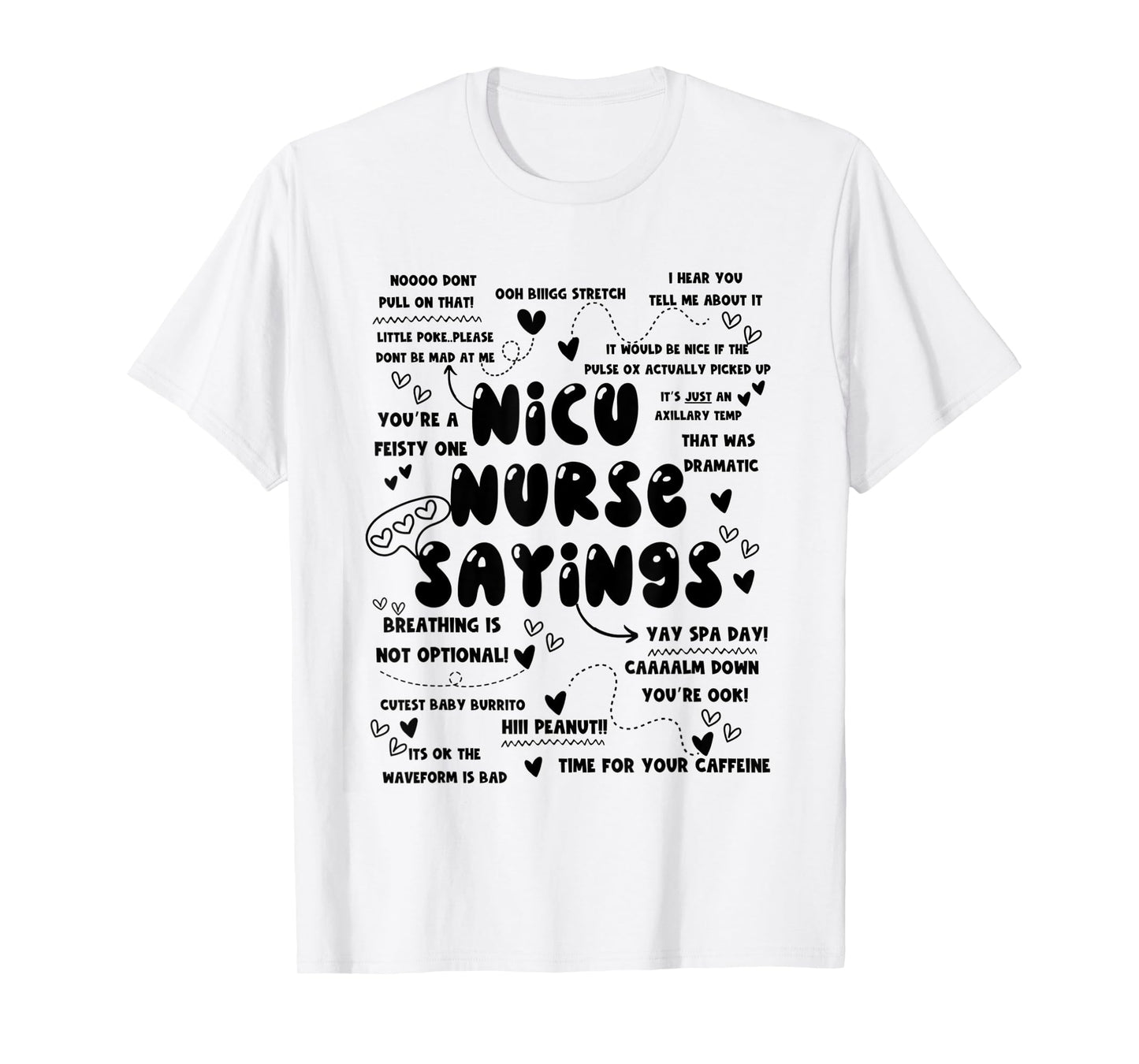 NICU Nurse Saying Neonatal Intensive Care Unit Nurse Week T-Shirt
