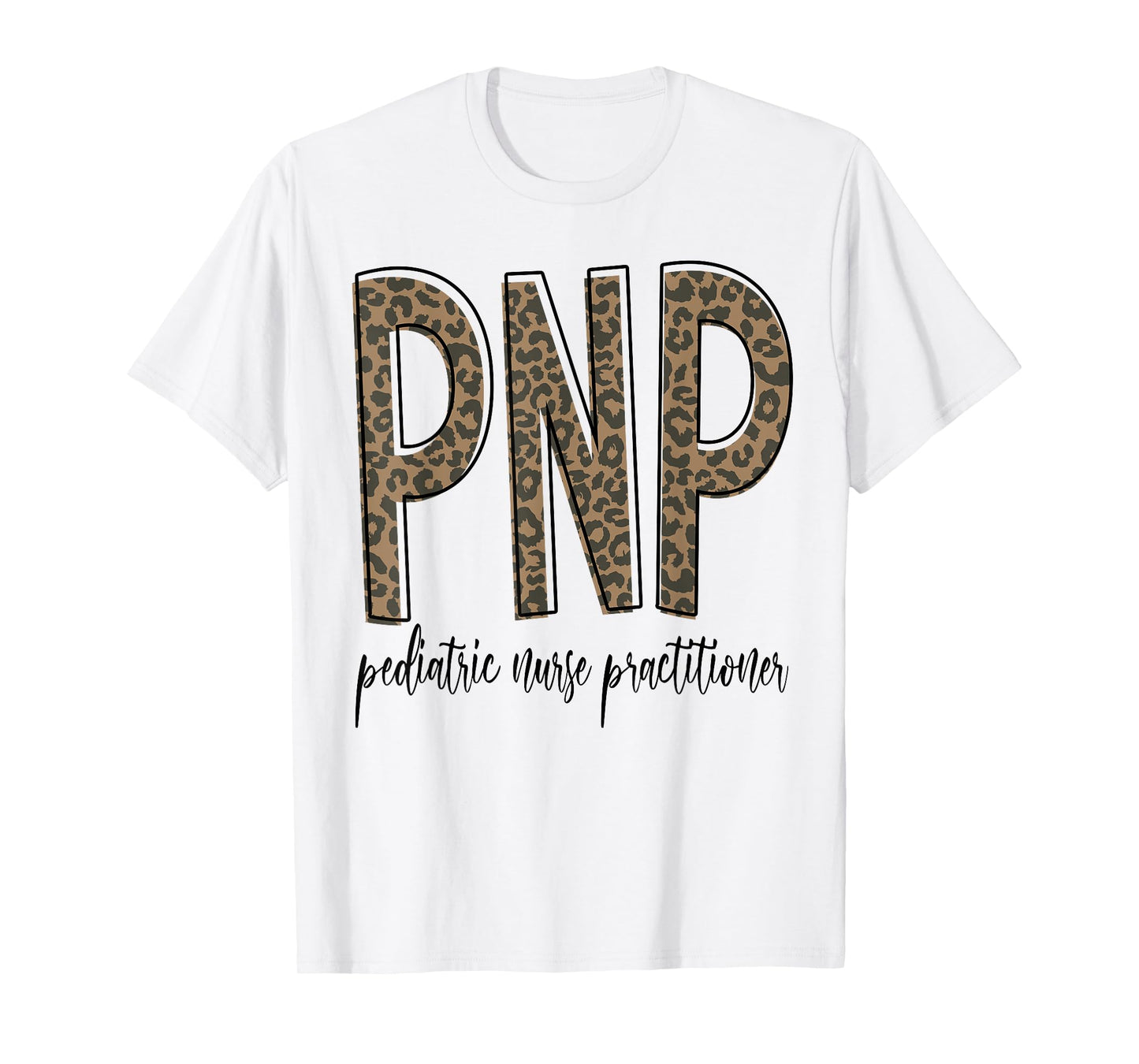 Funny Leopard PNP Pediatric Nurse Practitioner Week Gifts T-Shirt
