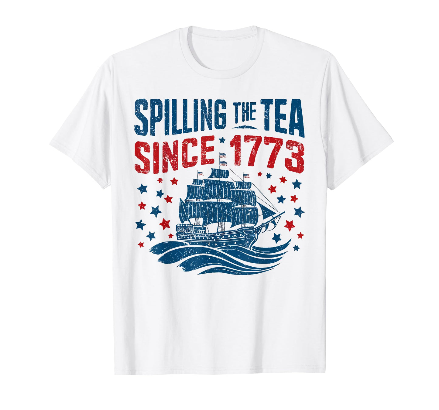 Funny 4th Of July Spilling The Tea Since 1773 Fourth of July T-Shirt for Women Men