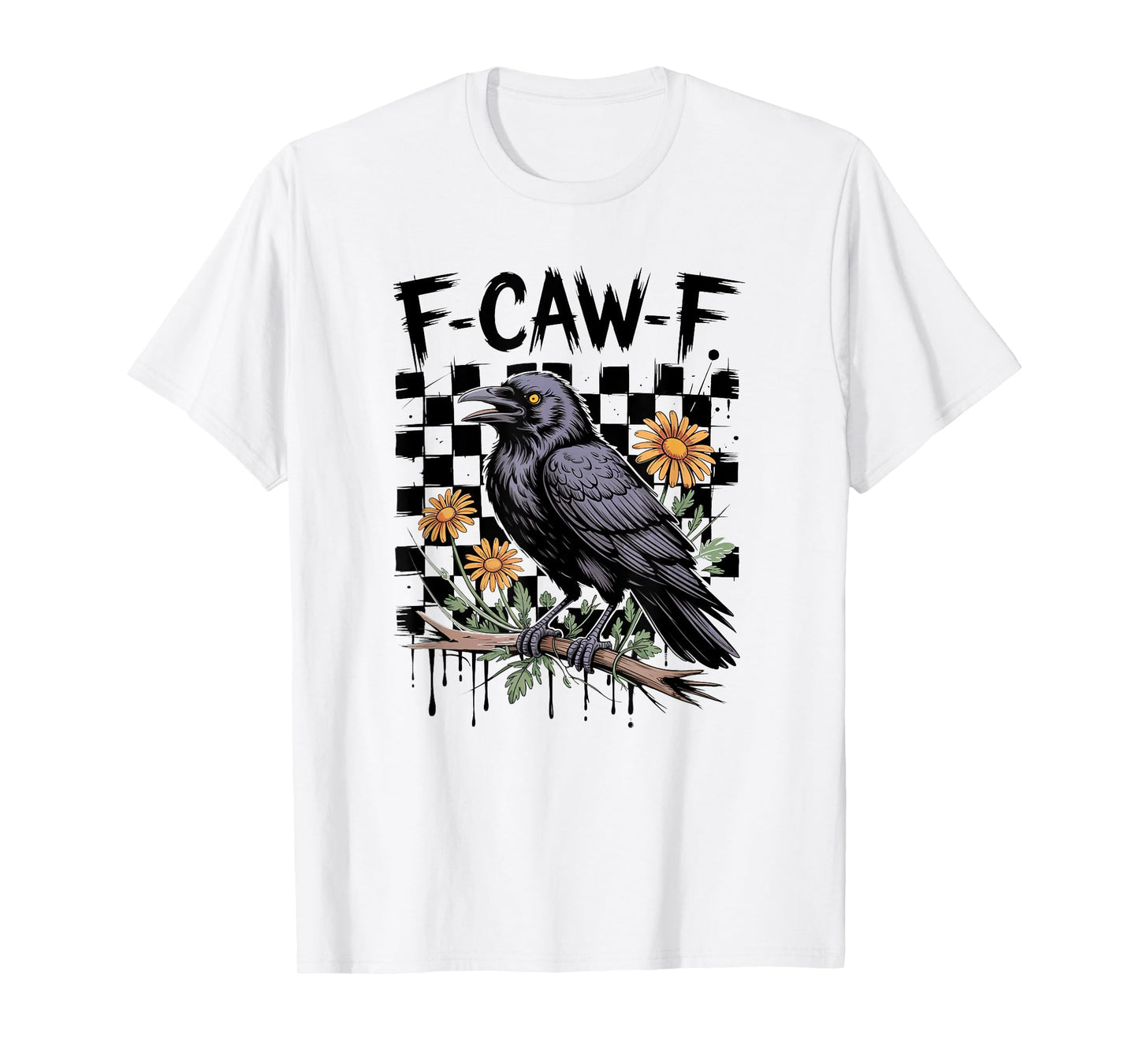 F-CAW-F Funny F Off Crow Flowers T-Shirt