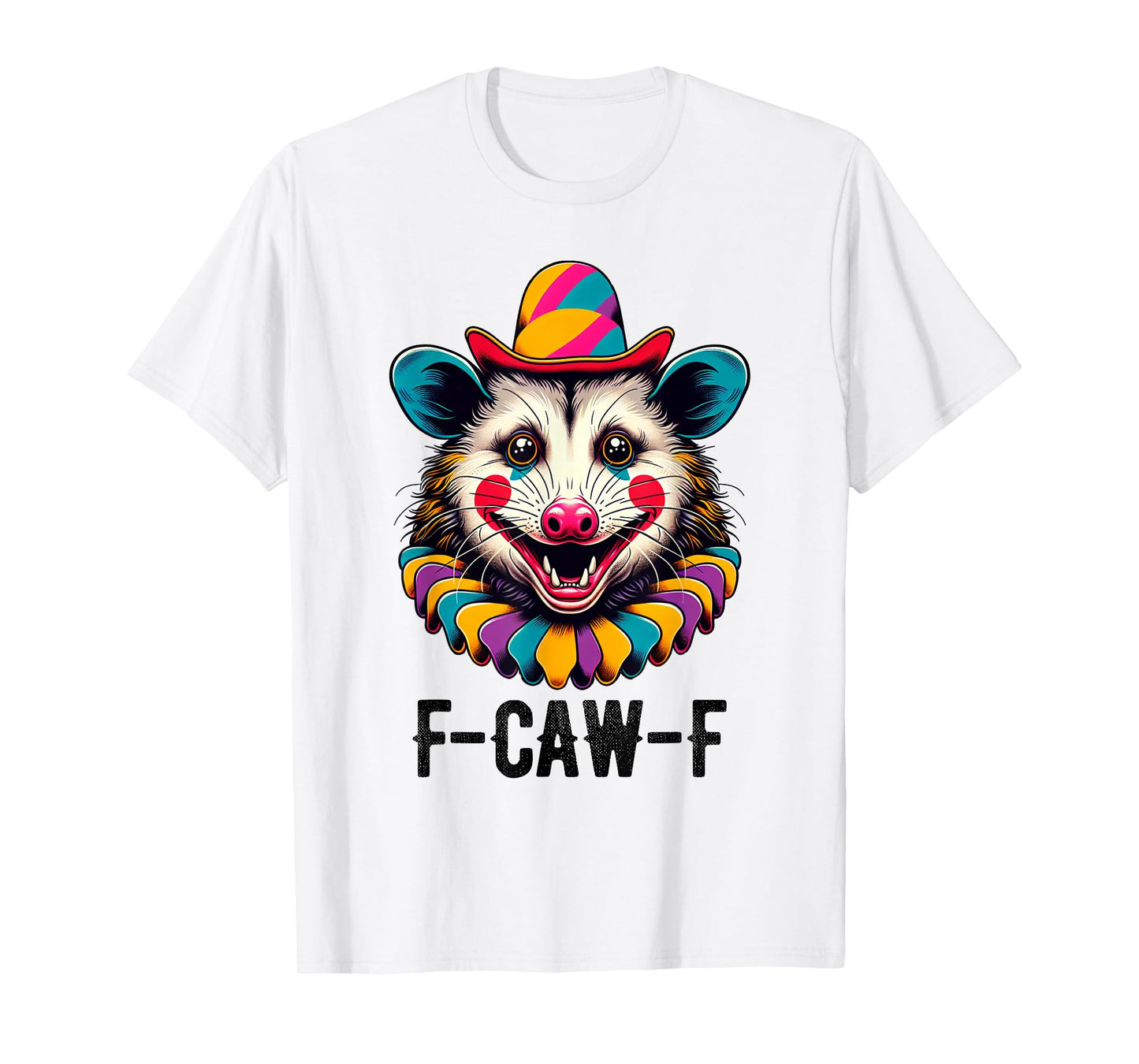 Funny F CAW F Slang for Opossum Lover Adult Men Women Gag T-Shirt
