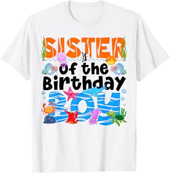 Sister Under Sea Birthday Party Boy Ocean Sea Animals Themed T-Shirt