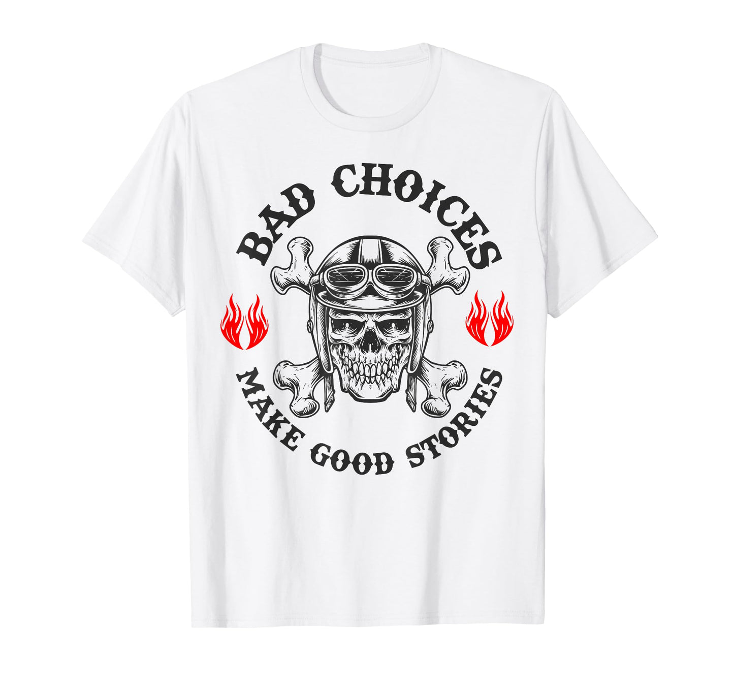 Skeleton Bad Choices Make Good Stories Funny Sarcastic T-Shirt