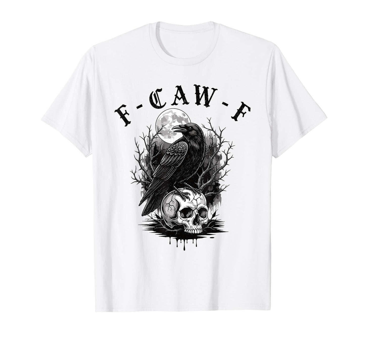 Black Crow F-Caw-F Funny Black Bird Gothic Adult Humor T-Shirt