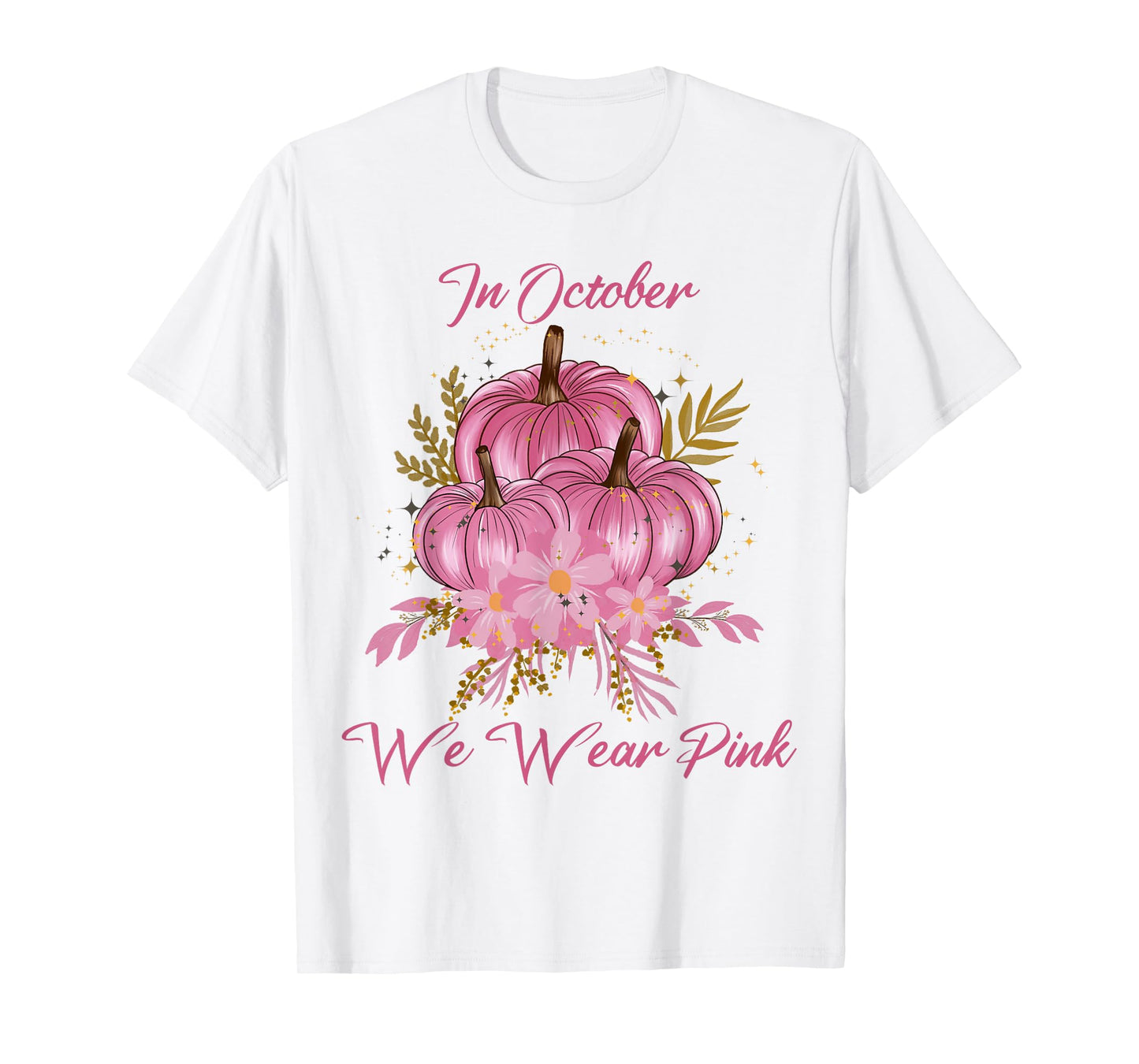 In October We Were Pink Pumpkin Breast Cancer Awareness T-Shirt