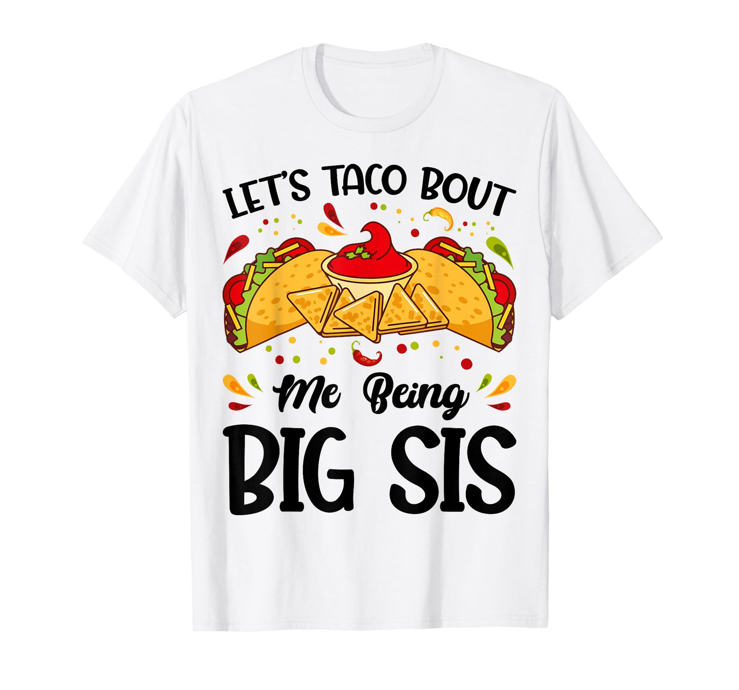 Let's Taco Bout Me Being Big Sis Funny Baby Announcement T-Shirt