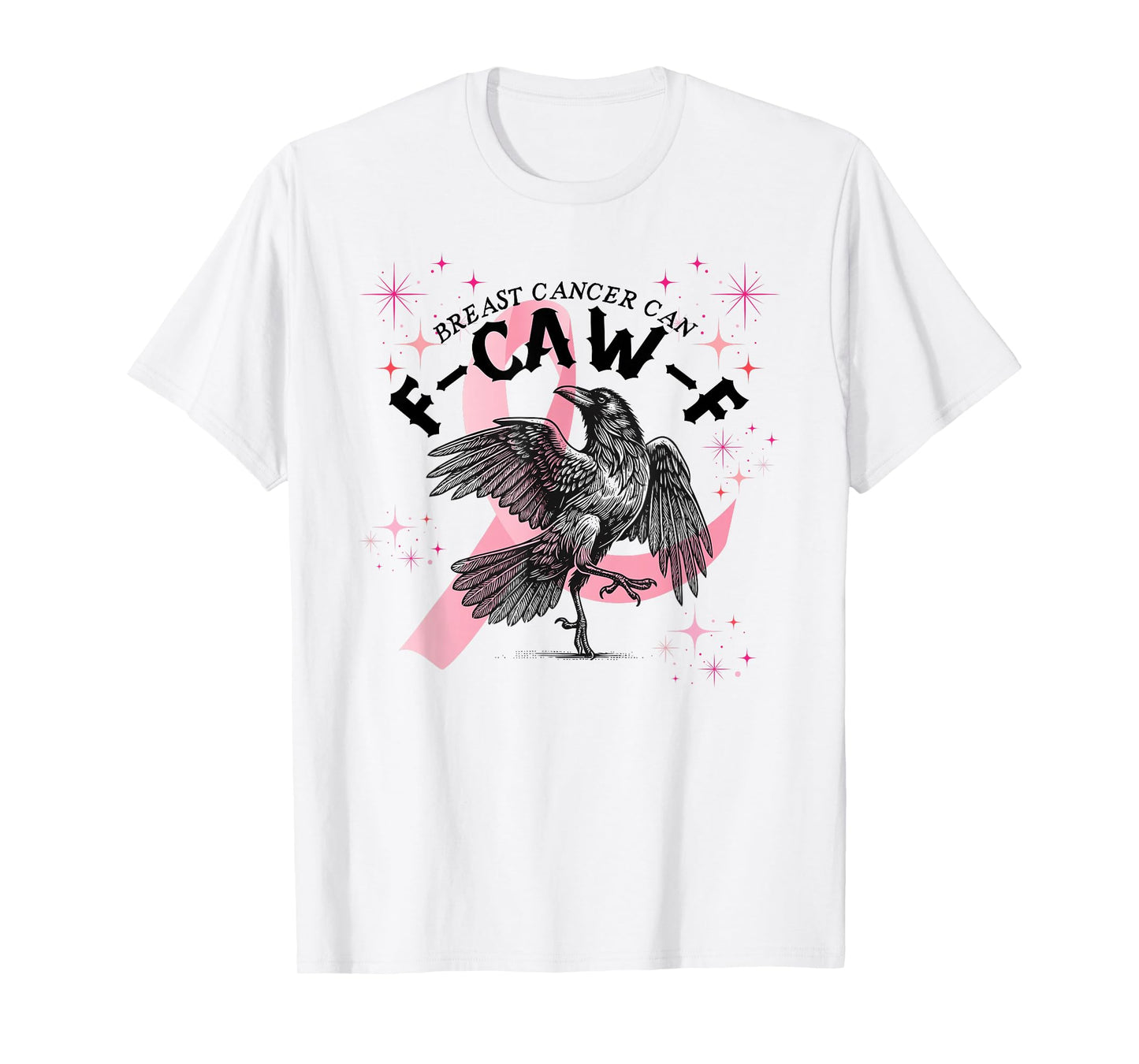 Breast Cancer Awareness Black Crow F-Caw-F Funny T-Shirt