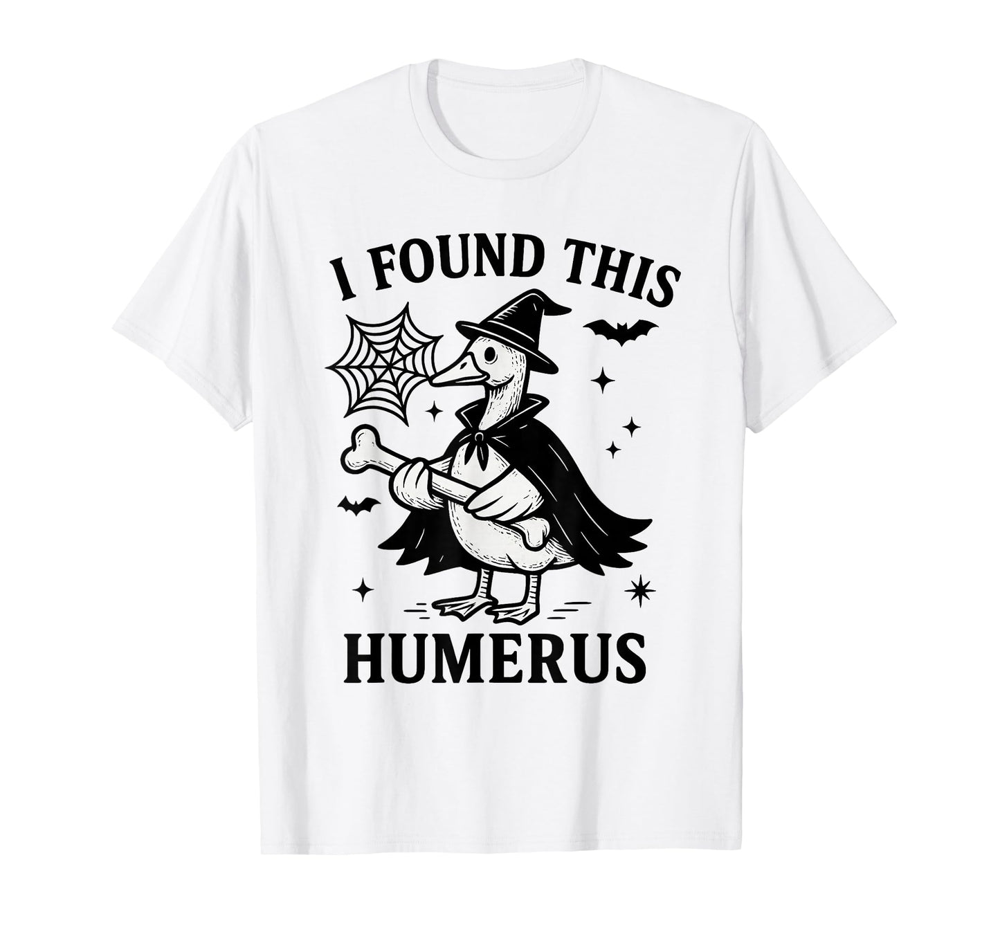 I Found This Humerus Funny Goose Witch Halloween T-Shirt