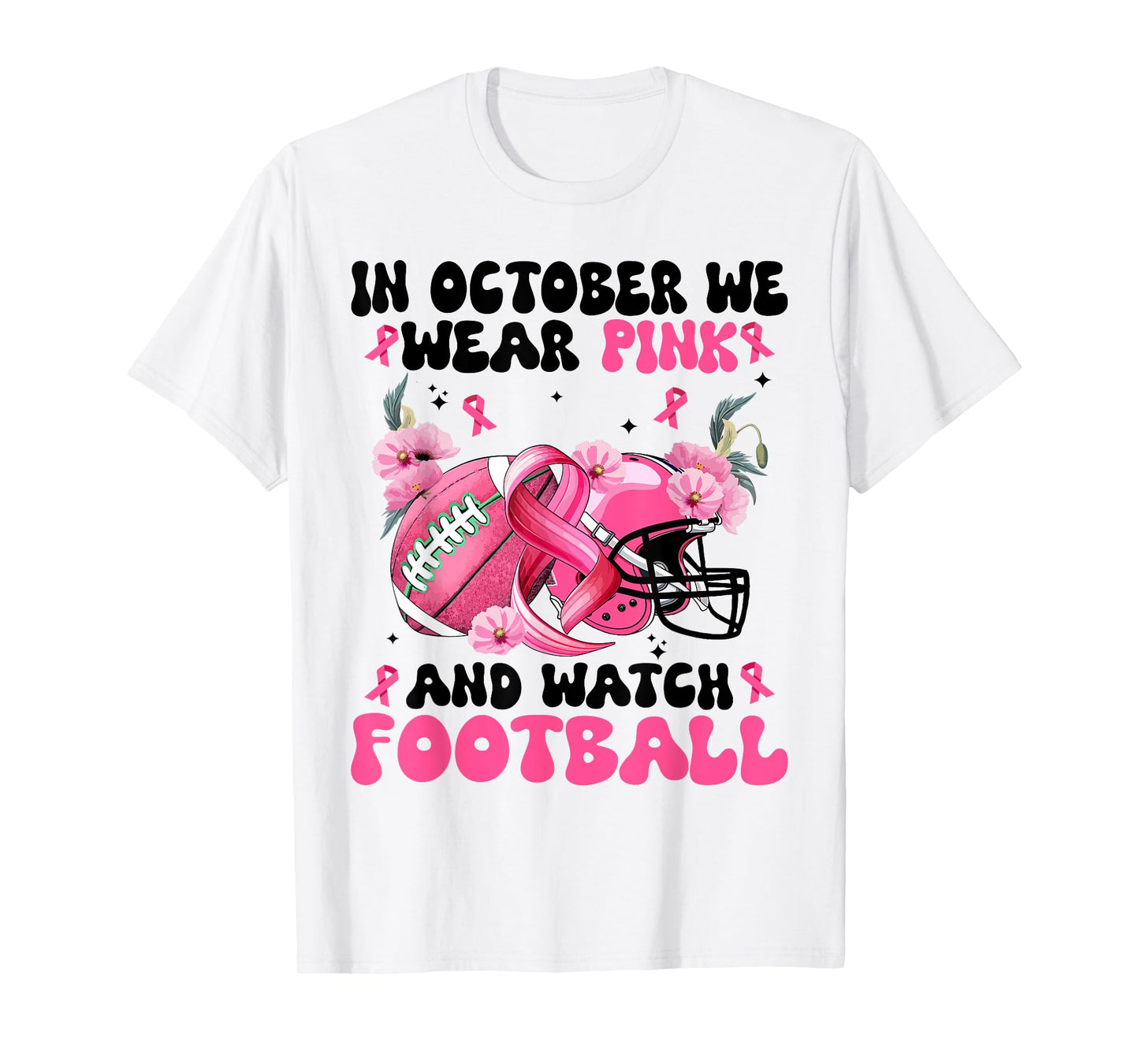 In October We Wear Pink Football Breast Cancer Awareness T-Shirt