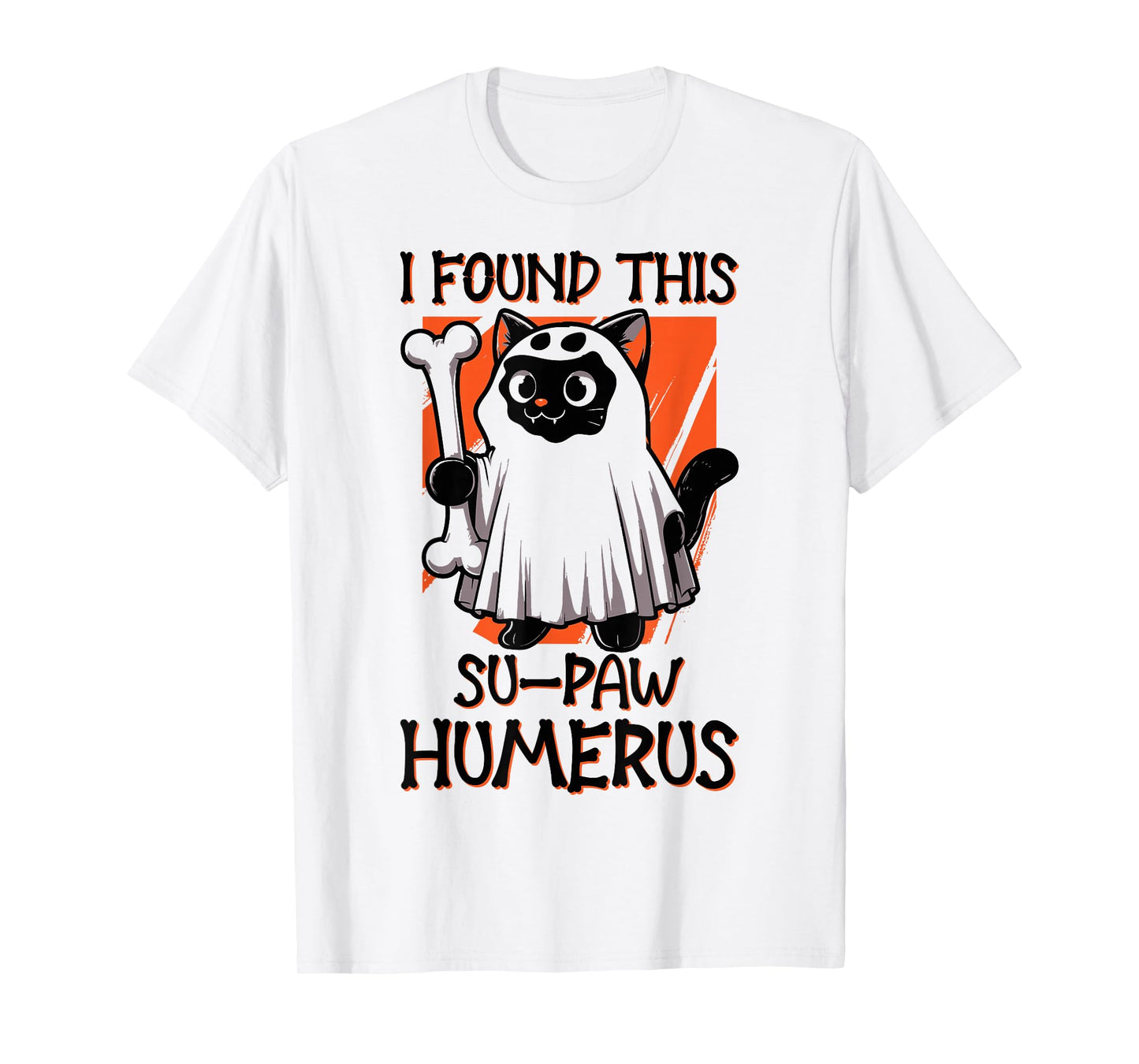 I Found This Su-Paw Humerus - Funny Cat Halloween T-Shirt