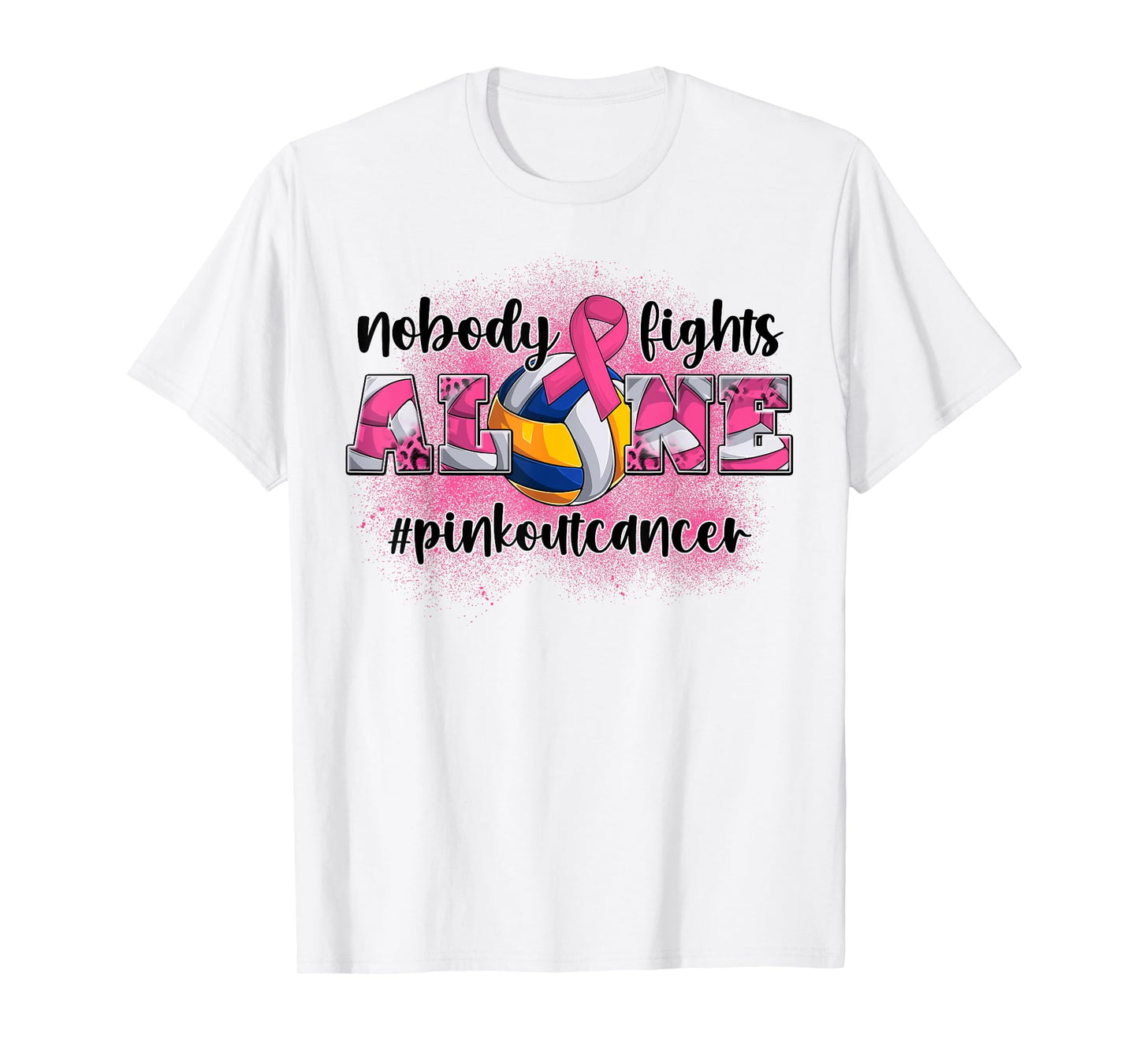 Nobody Fights Alone Pink Out Breast Cancer Volleyball Women T-Shirt