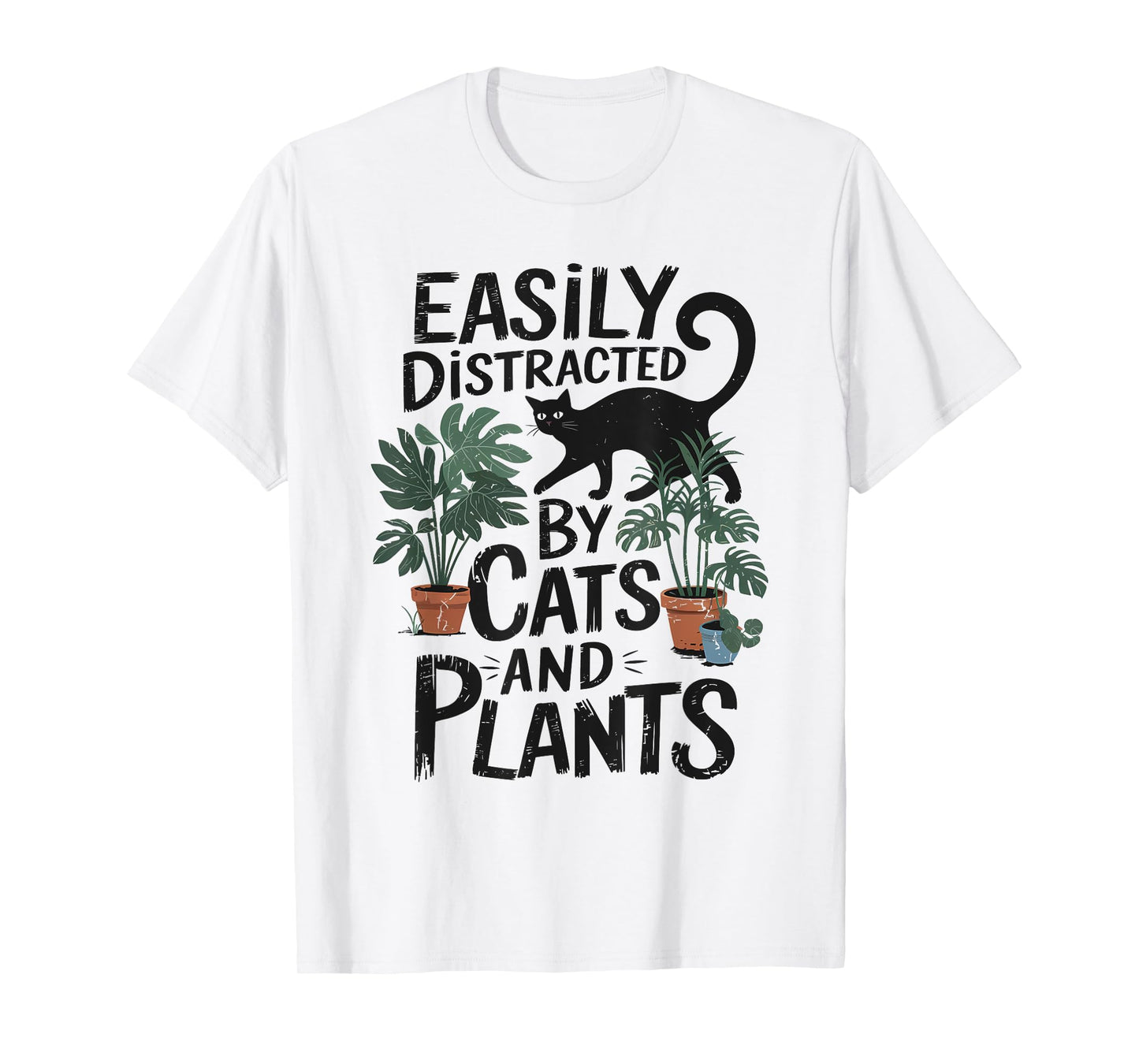 Easily Distracted By Cats And Plants Cat Mom Gardener Men Women Kids T-Shirt