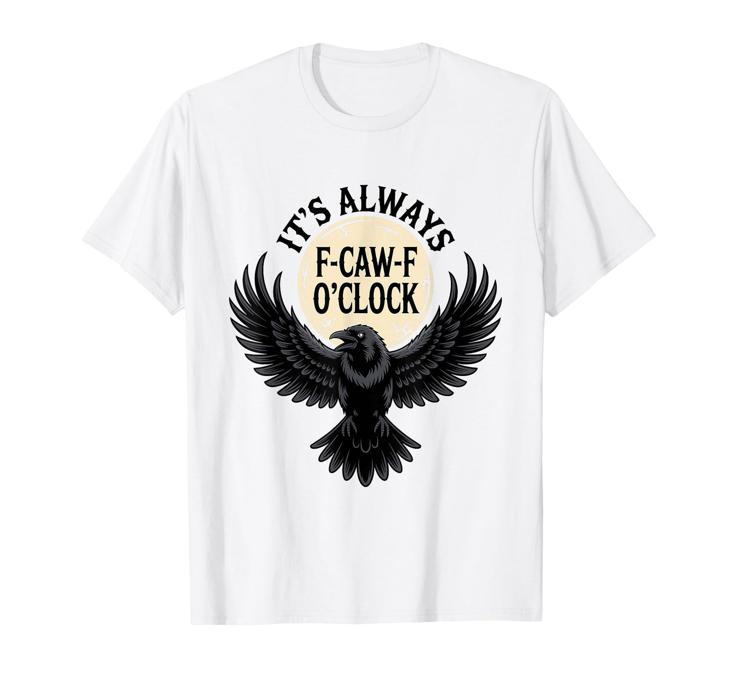 F-Caw-F Black Crow Blackbird FCAWF T-Shirt