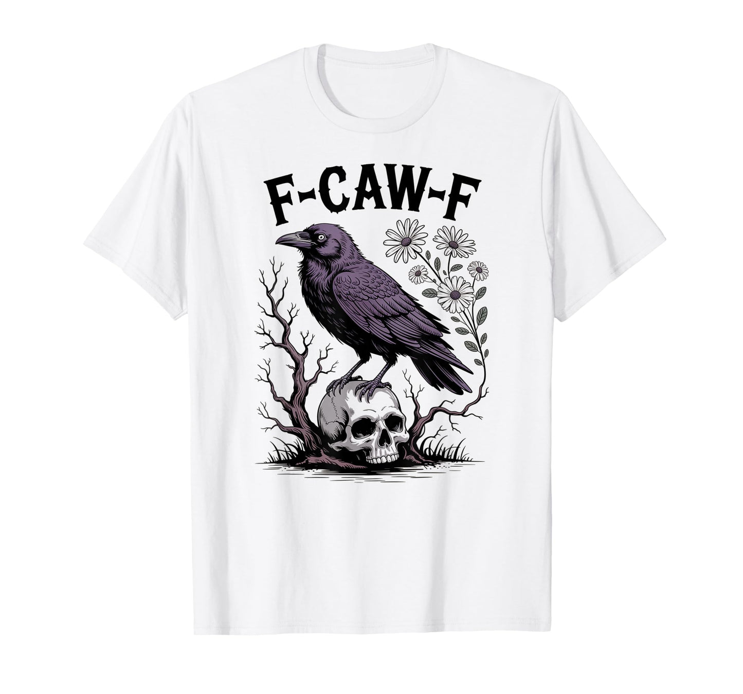 Funny F-CAW-F Crow Gothic Black Bird Halloween Skull T-Shirt