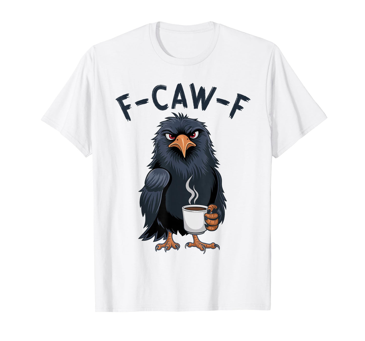 Black Crow, F-Caw-F Funny Black Bird T-Shirt
