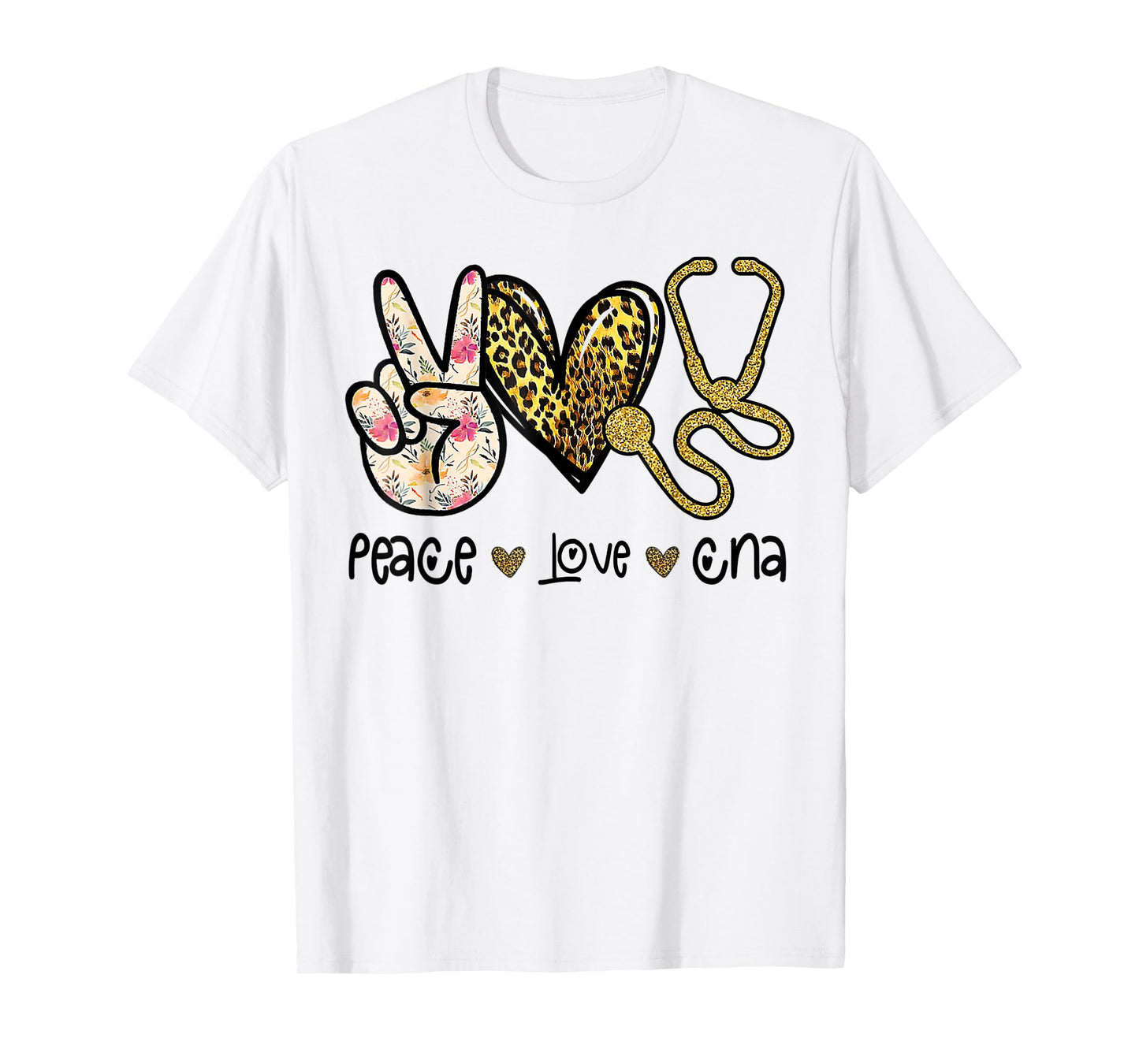 Peace Love CNA Nurse Nurselife Certified Nursing Assistant T-Shirt