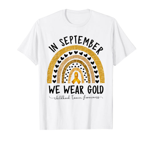 Childhood Cancer Awareness Shirts In September We Wear Gold T-Shirt