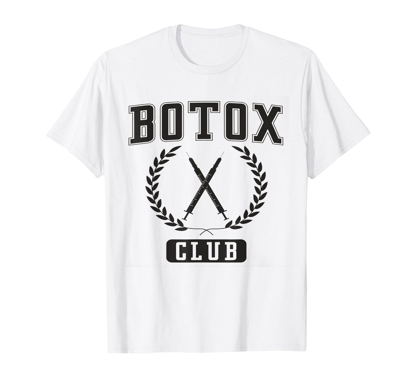 Botox Club Aesthetic Nurse Injector Dermatology Botox Nurse T-Shirt