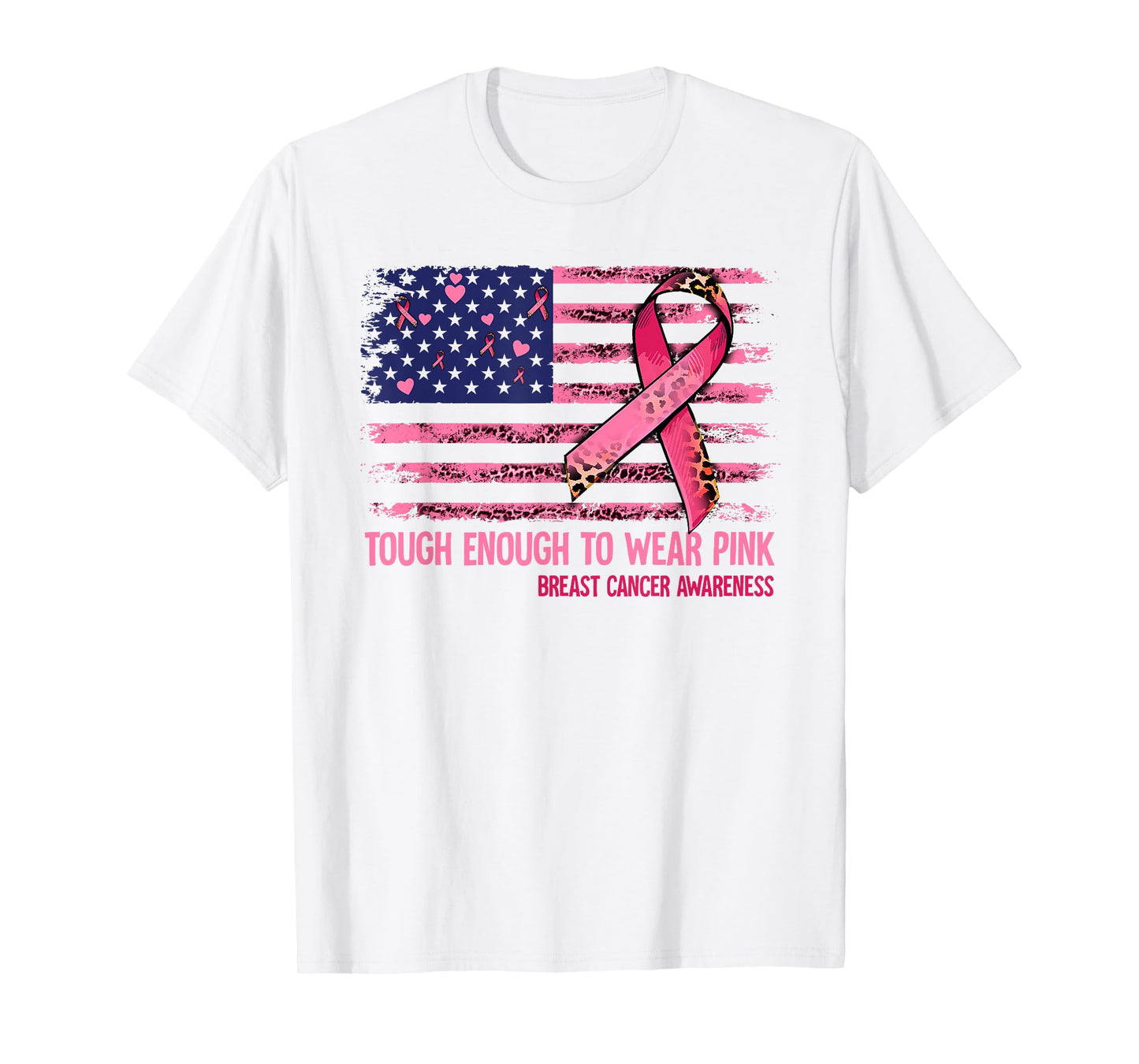 Tough Enough To Wear Pink Breast Cancer Awareness T-Shirt
