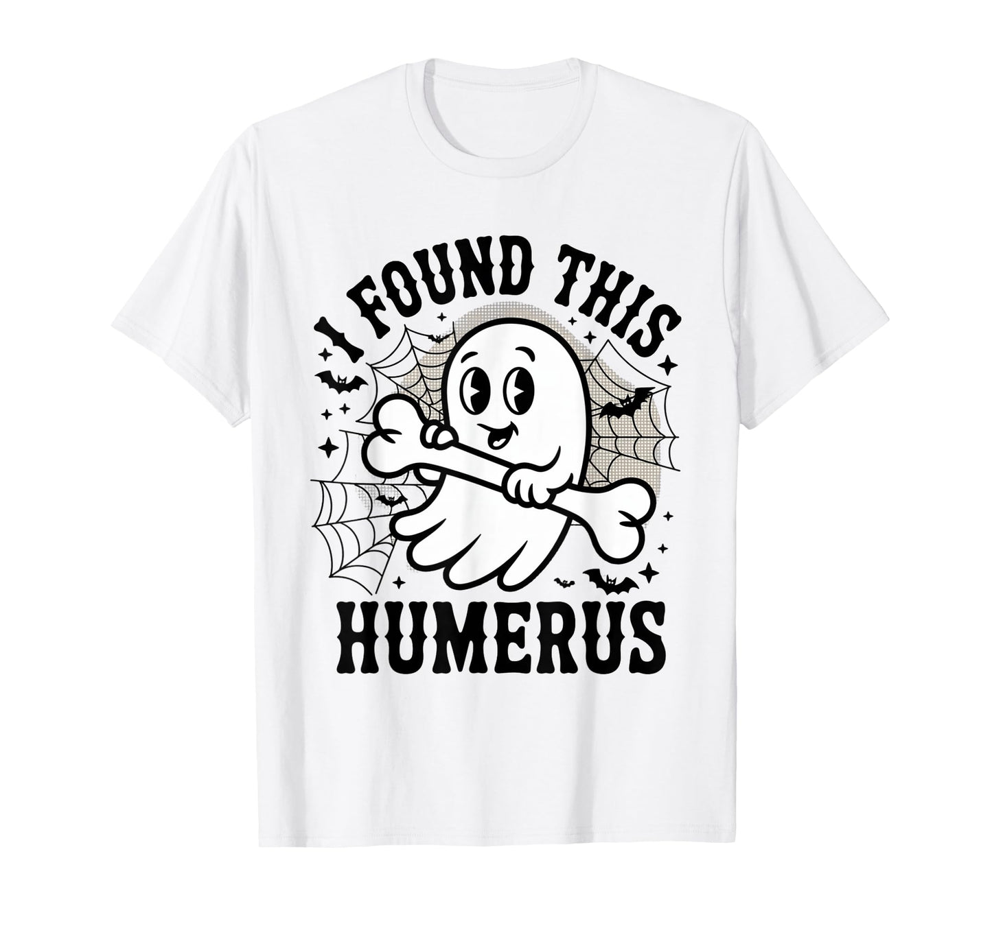 I Found This Humerus Funny Halloween Ghost Skeleton Womens T-Shirt