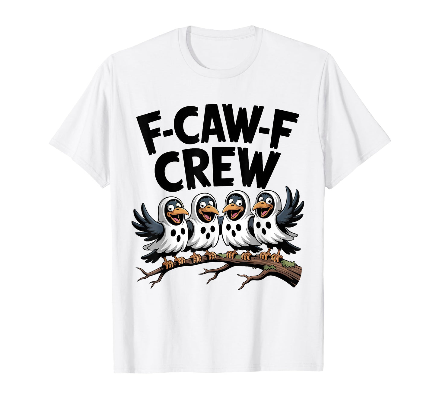 F-Caw-F Crew Bird Ghost Crows Spooky Halloween Costume Party T-Shirt