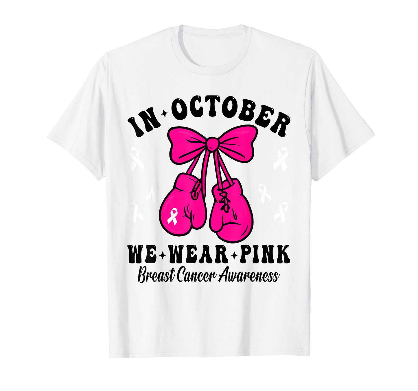 Breast Cancer Awareness in October We Wear Pink Coquette Bow T-Shirt