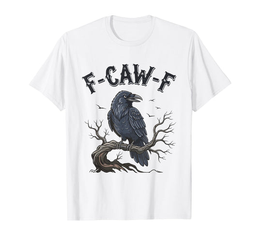Crow Raven F-CAW-F Halloween Dark Bird Crow Raven Meme T-Shirt