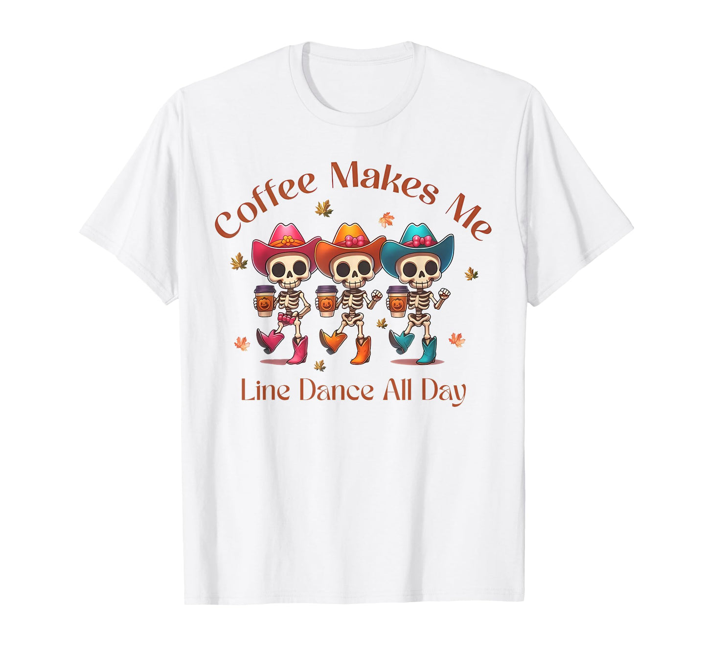 Coffee Makes Me Line Dance All Day Funny Skeleton Halloween T-Shirt