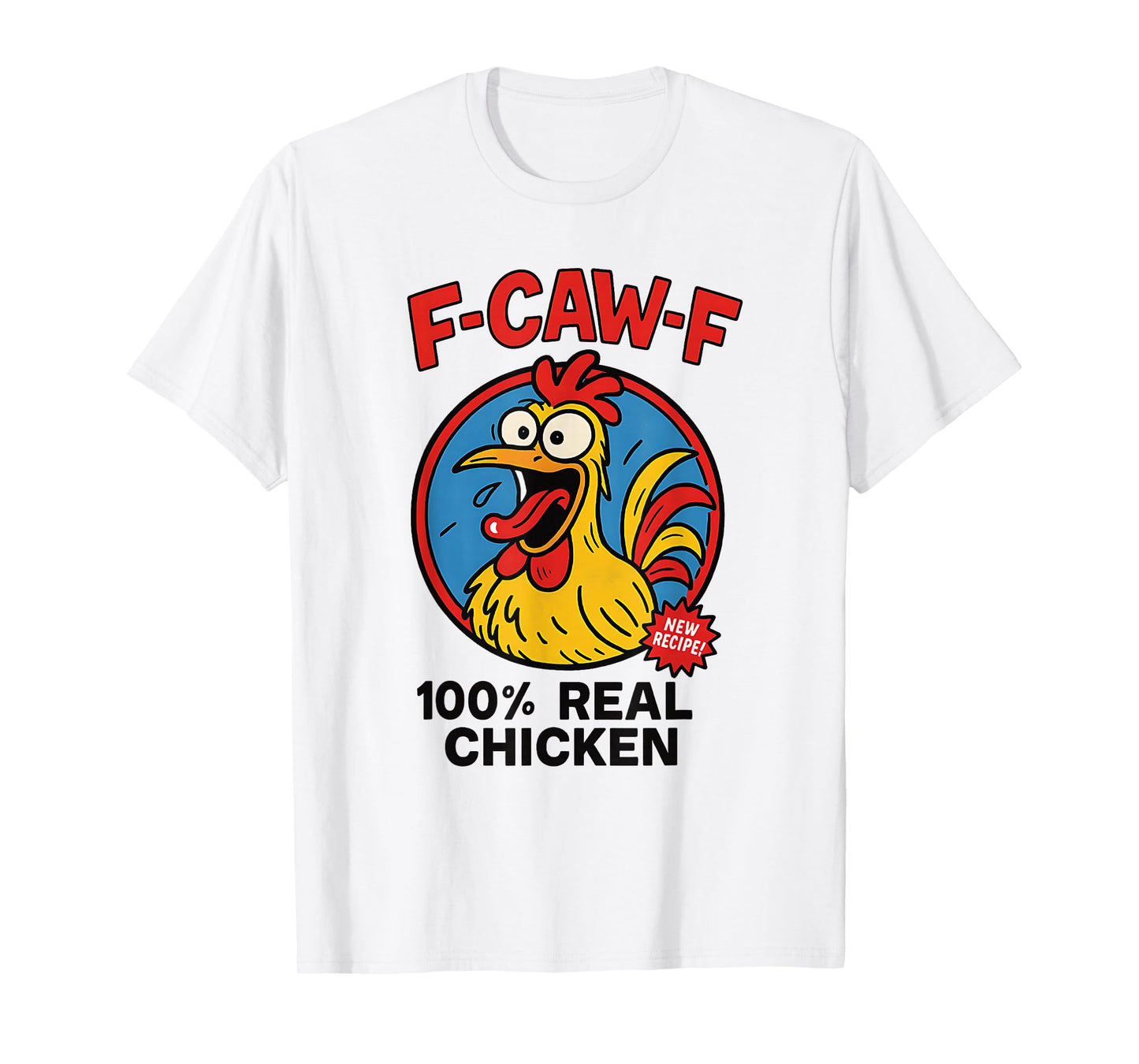 F-CAW-F Funny Chicken Bootleg Graphic Adult Humor T-Shirt
