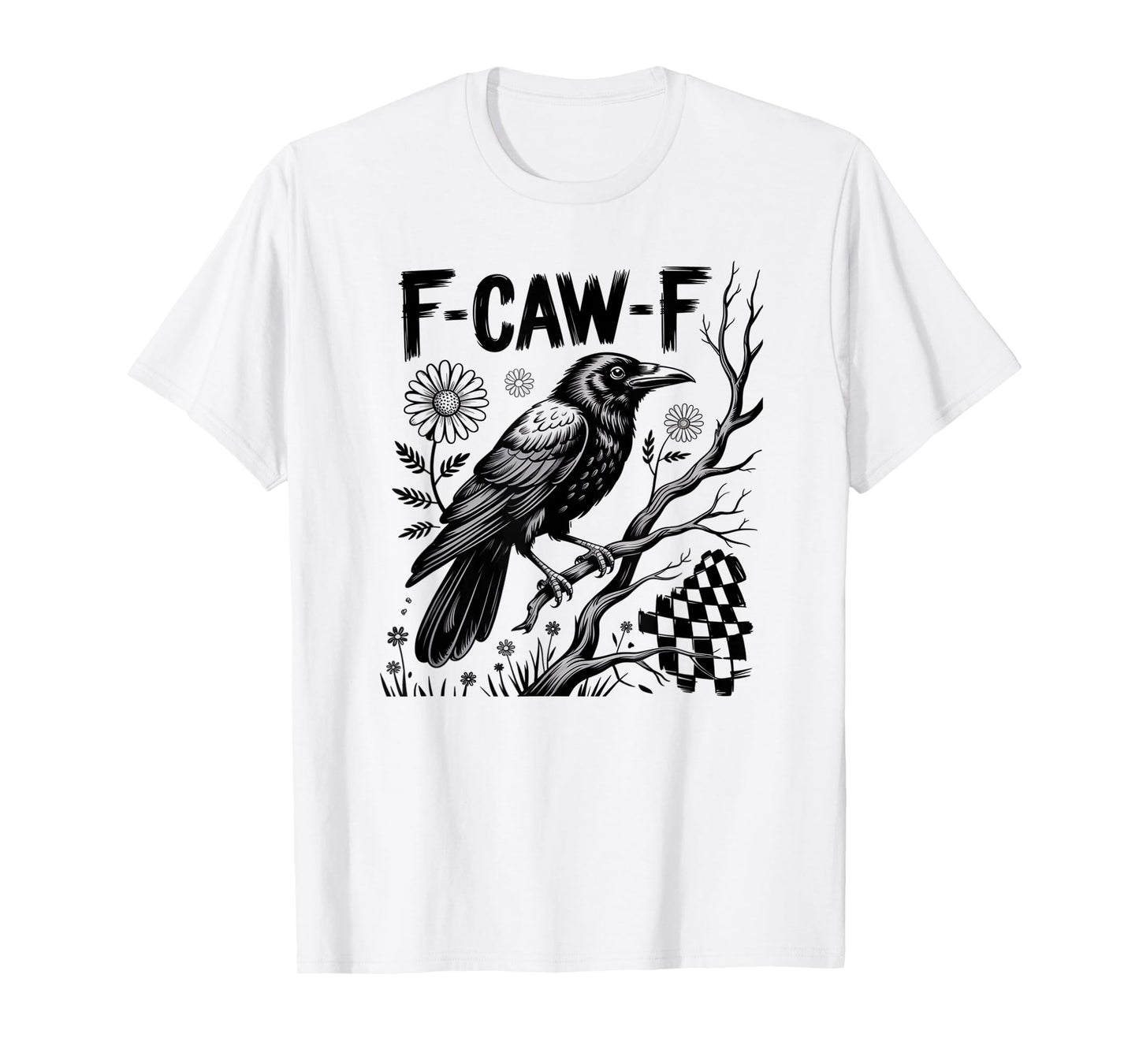 F-Caw-F Graphic Halloween Art and Crow Lover F-CAW-F Crow T-Shirt