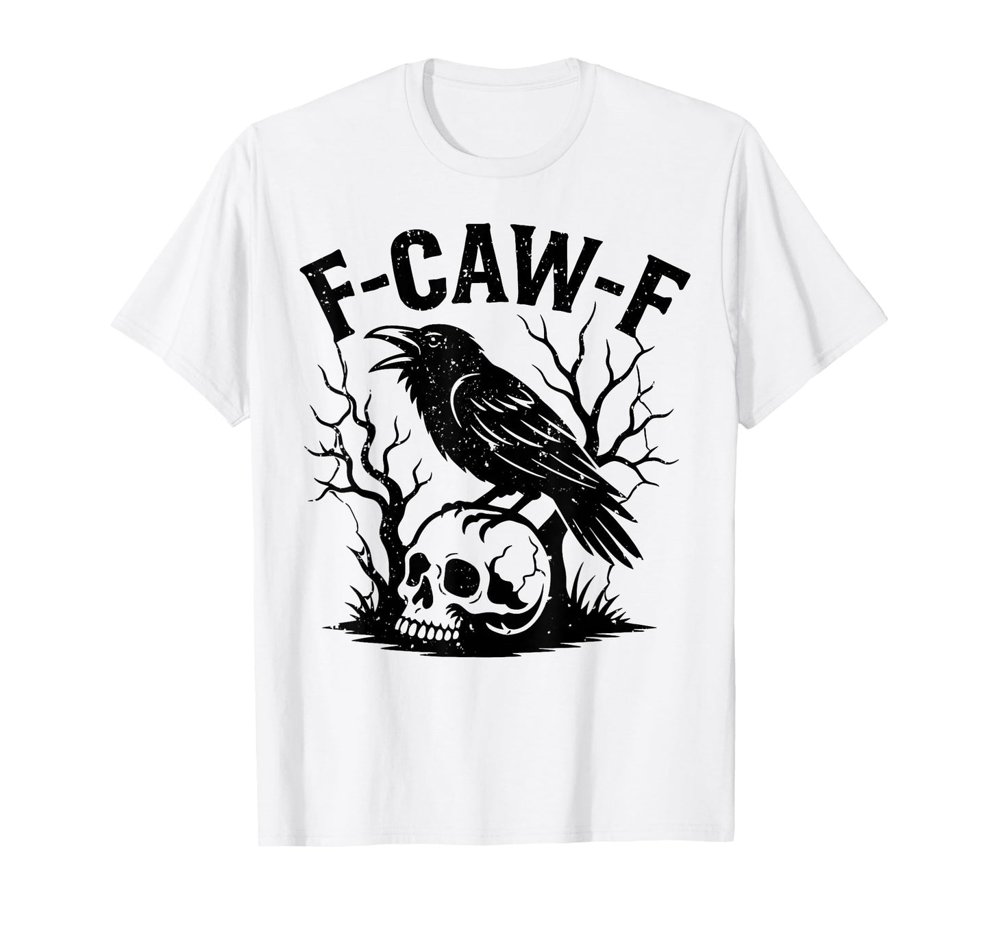 Halloween F Caw F Black Bird F-Caw-F Crow Women Men T-Shirt