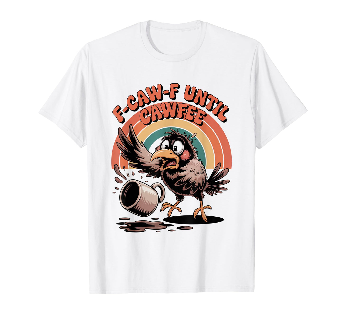 Funny Coffee Lover F-CAW-F Cawfee T-Shirt