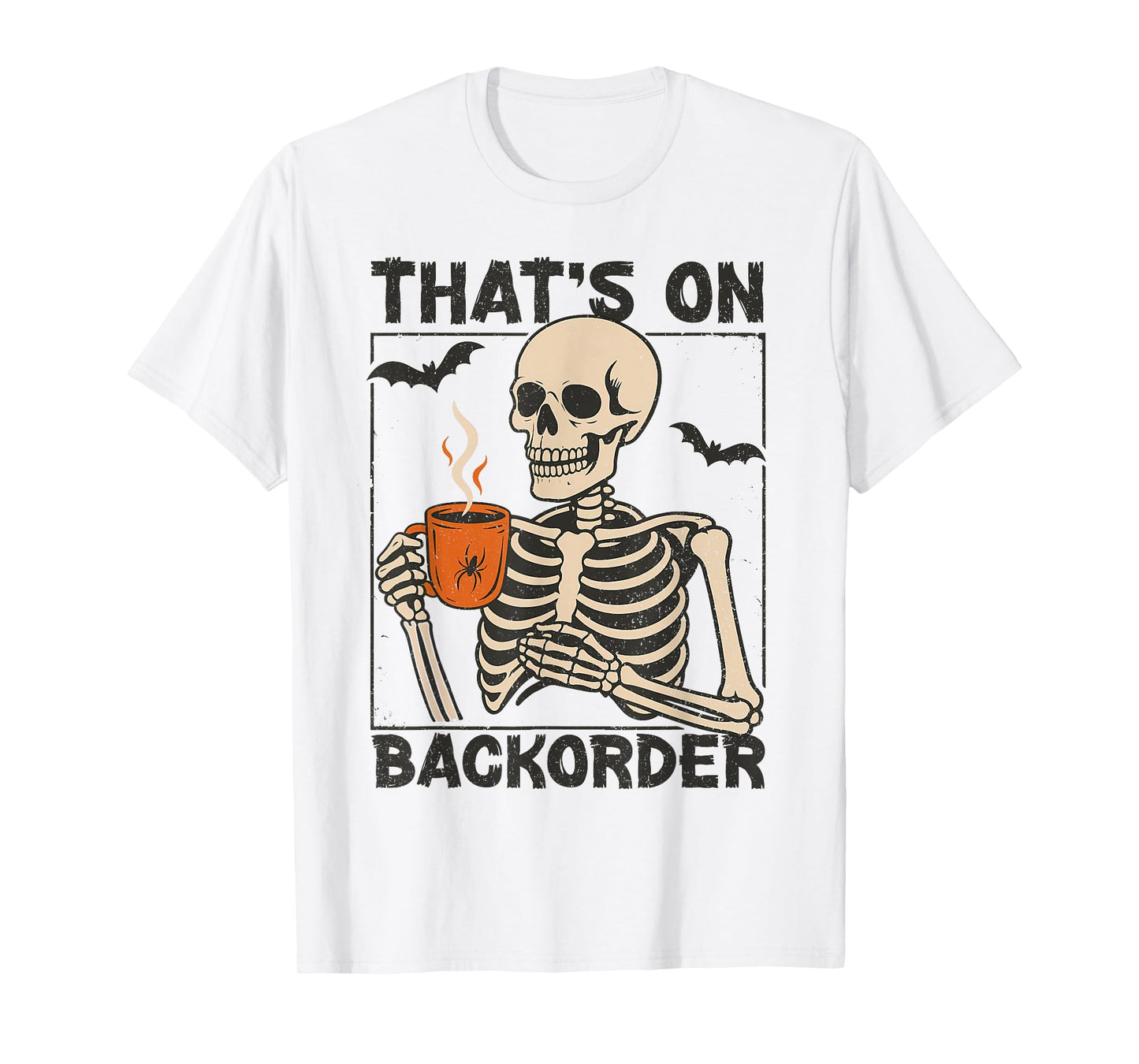 Pharmacy Tech Skeleton That's BackOrder Funny Halloween T-Shirt